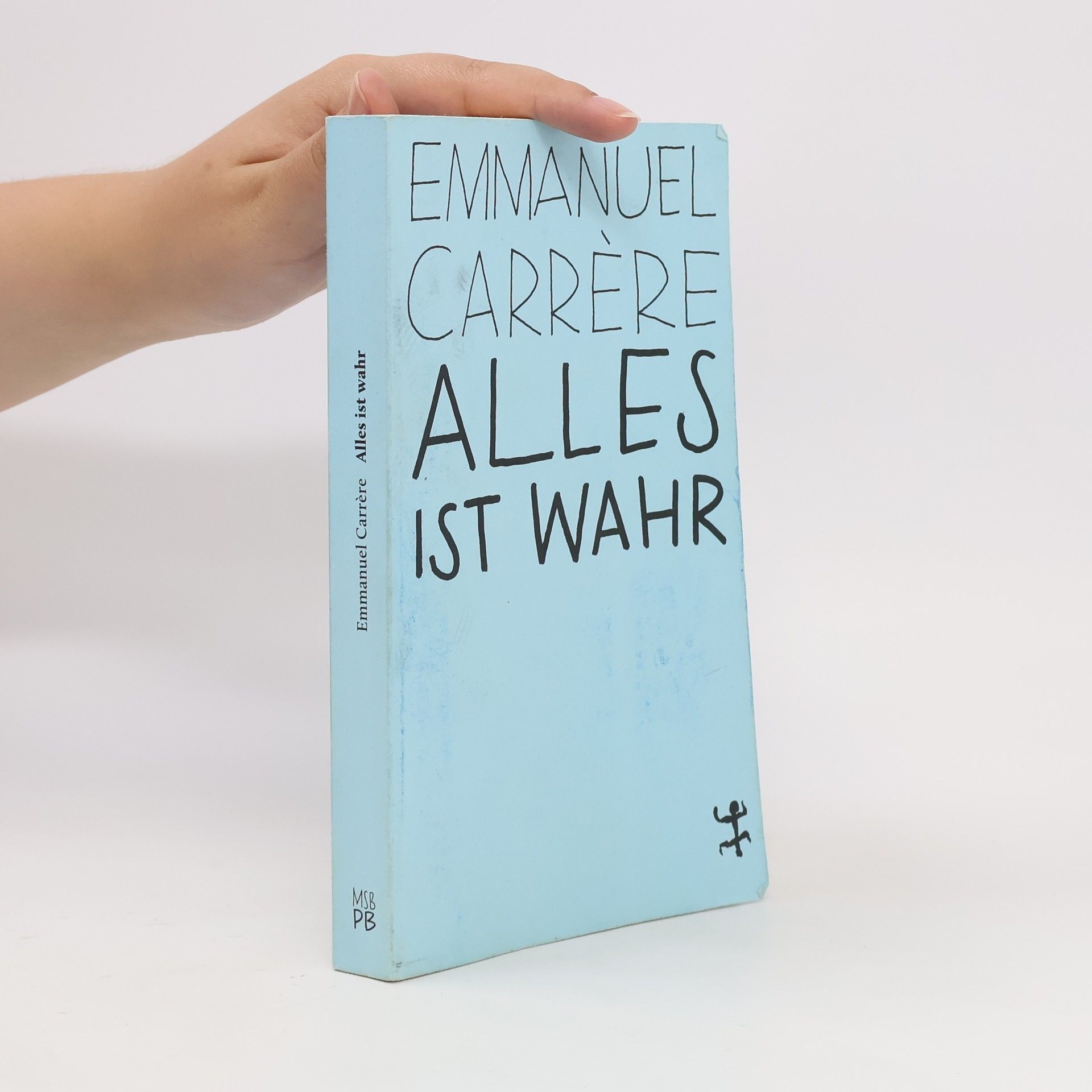 Emmanuel Carrère Alles ist wahr