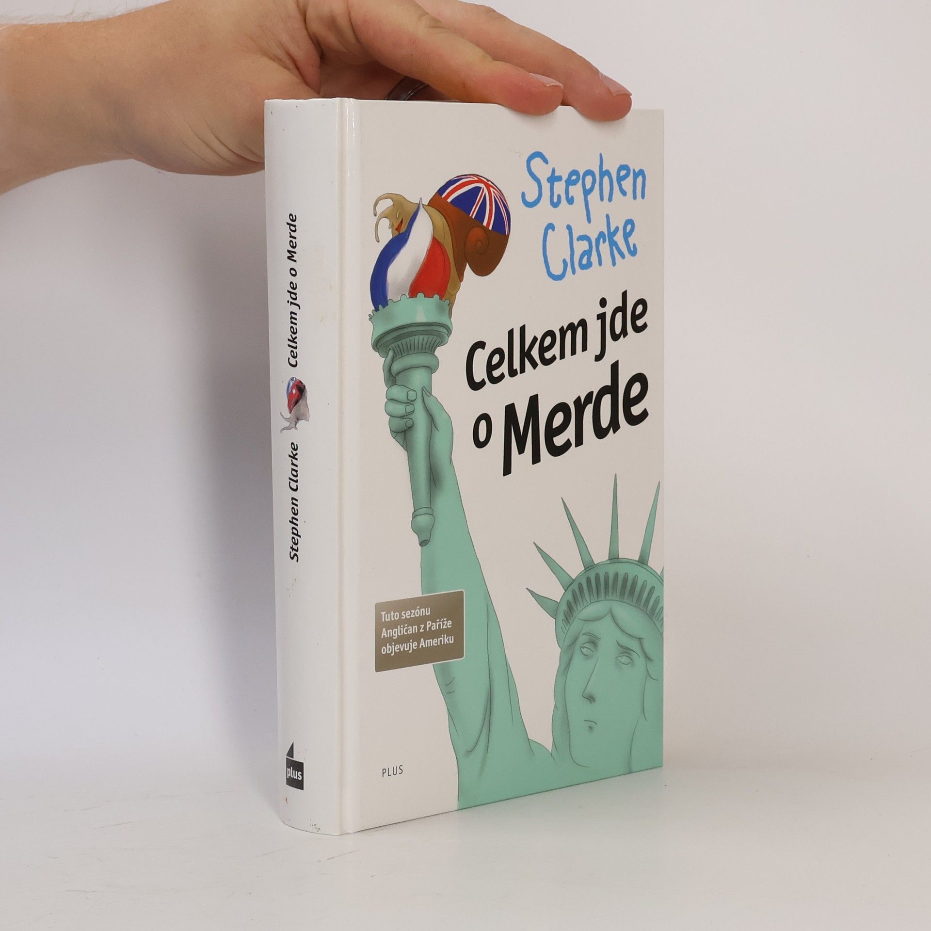 Stephen Clarke Celkem jde o Merde