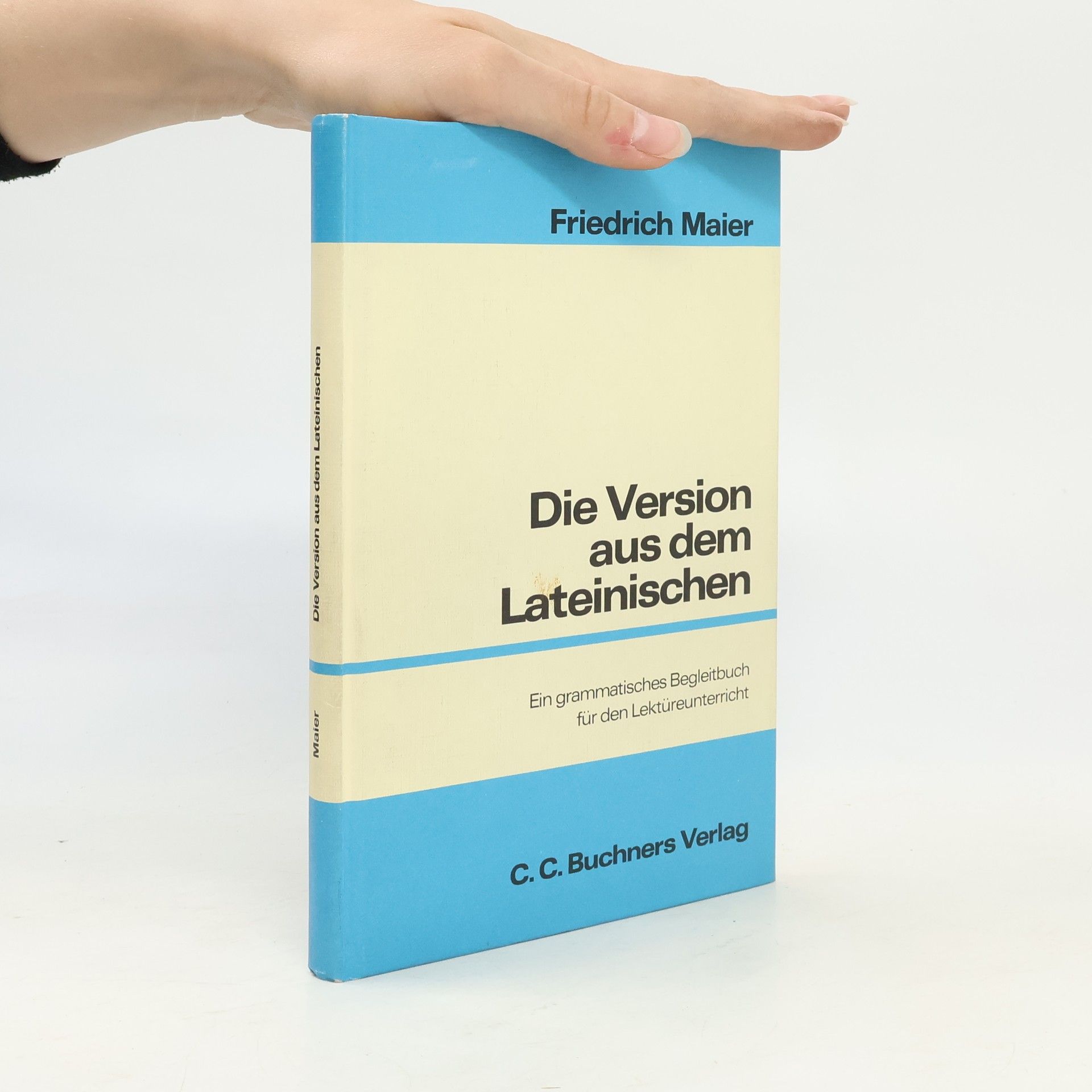 Friedrich Maier Die Version aus dem Lateinischen