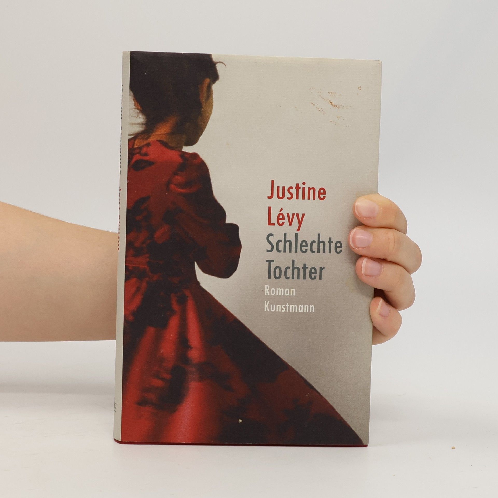 Justine Lévy Schlechte Tochter