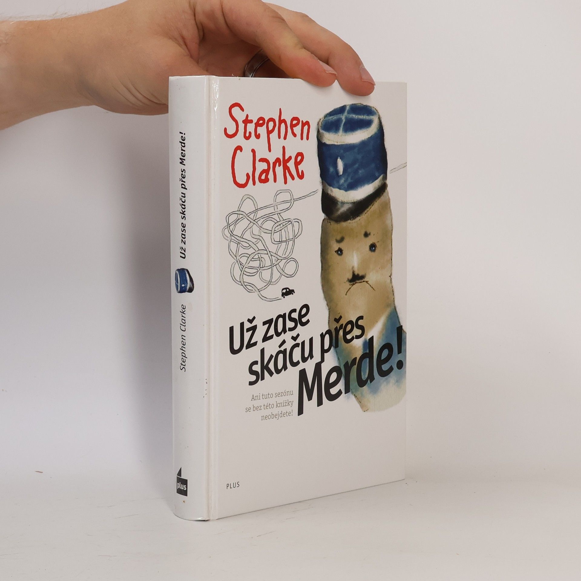 Stephen Clarke Už zase skáču přes Merde!
