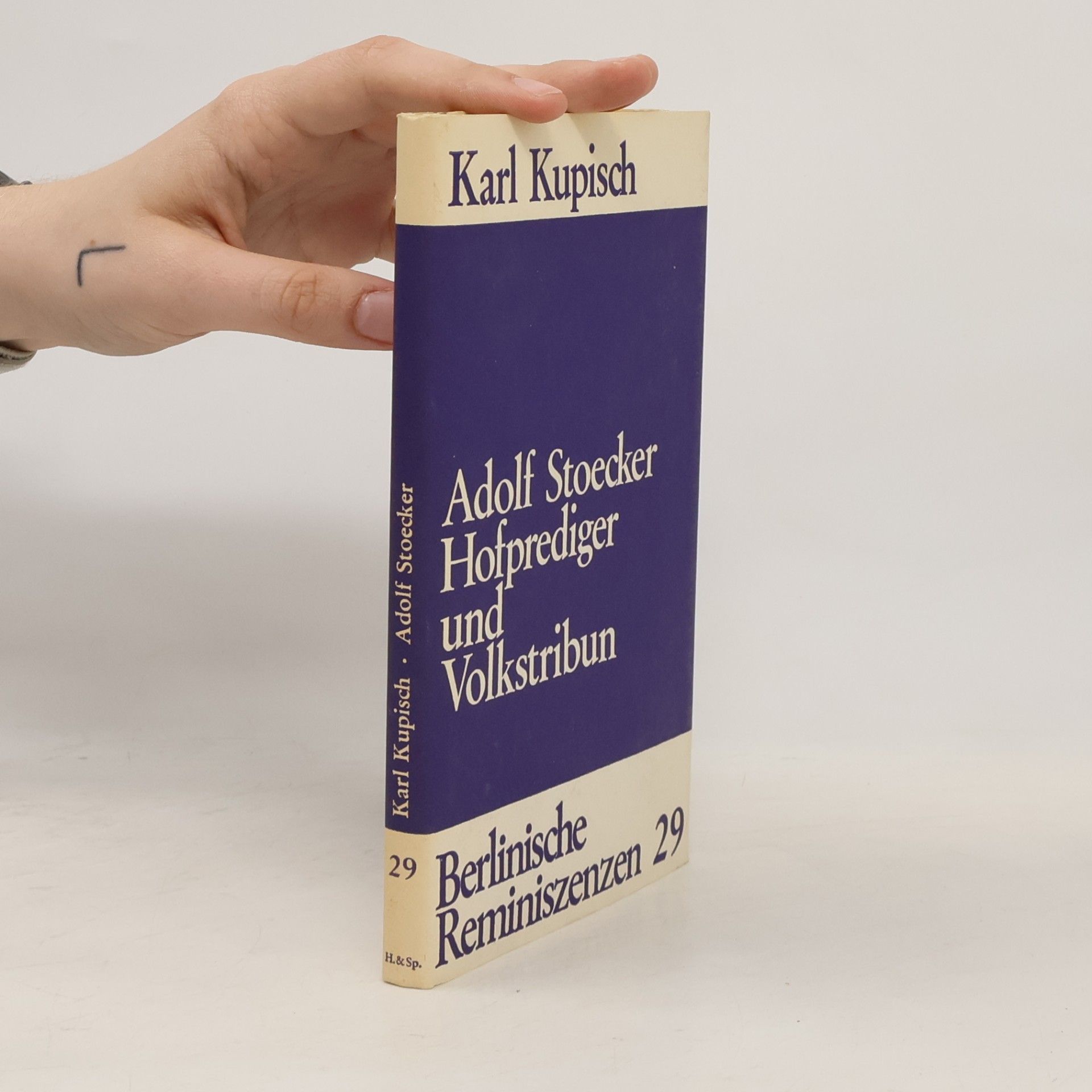 Karl Kupisch Adolf Stoecker, Hofprediger und Volkstribun