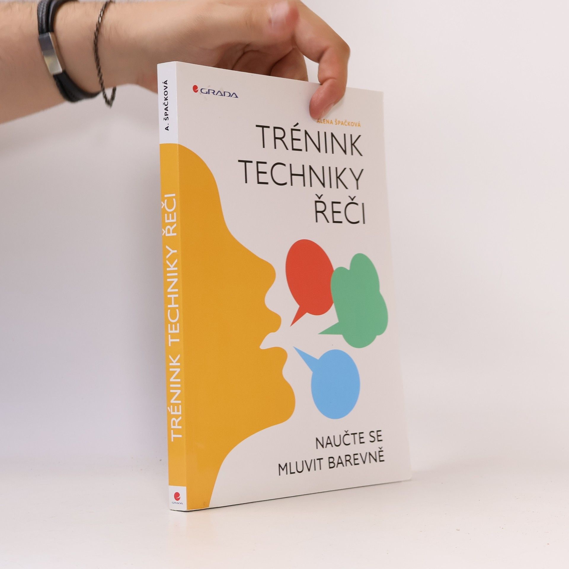 Alena Špačková Trénink techniky řeči : naučte se mluvit barevně