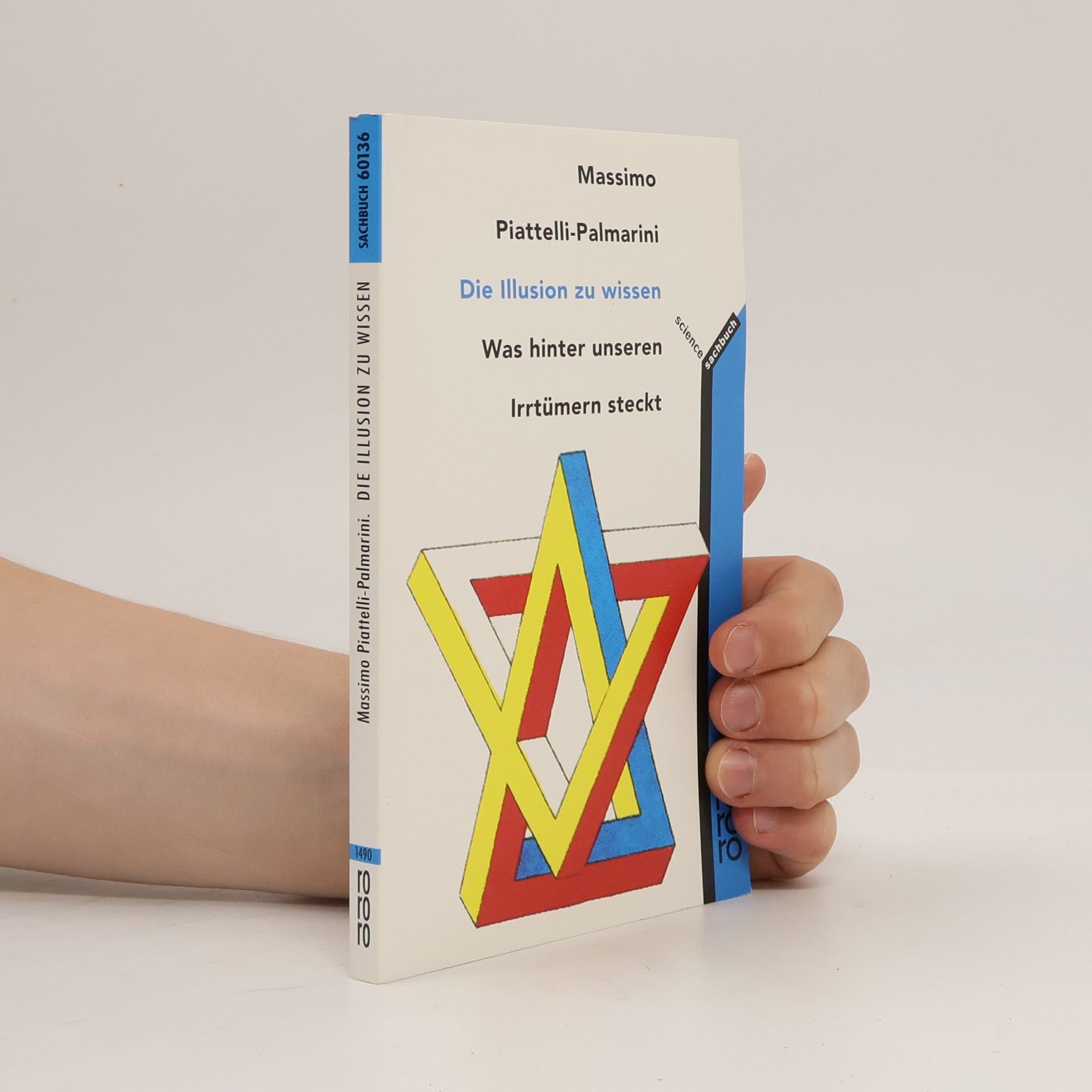 Massimo Piattelli Palmarini Die Illusion zu wissen