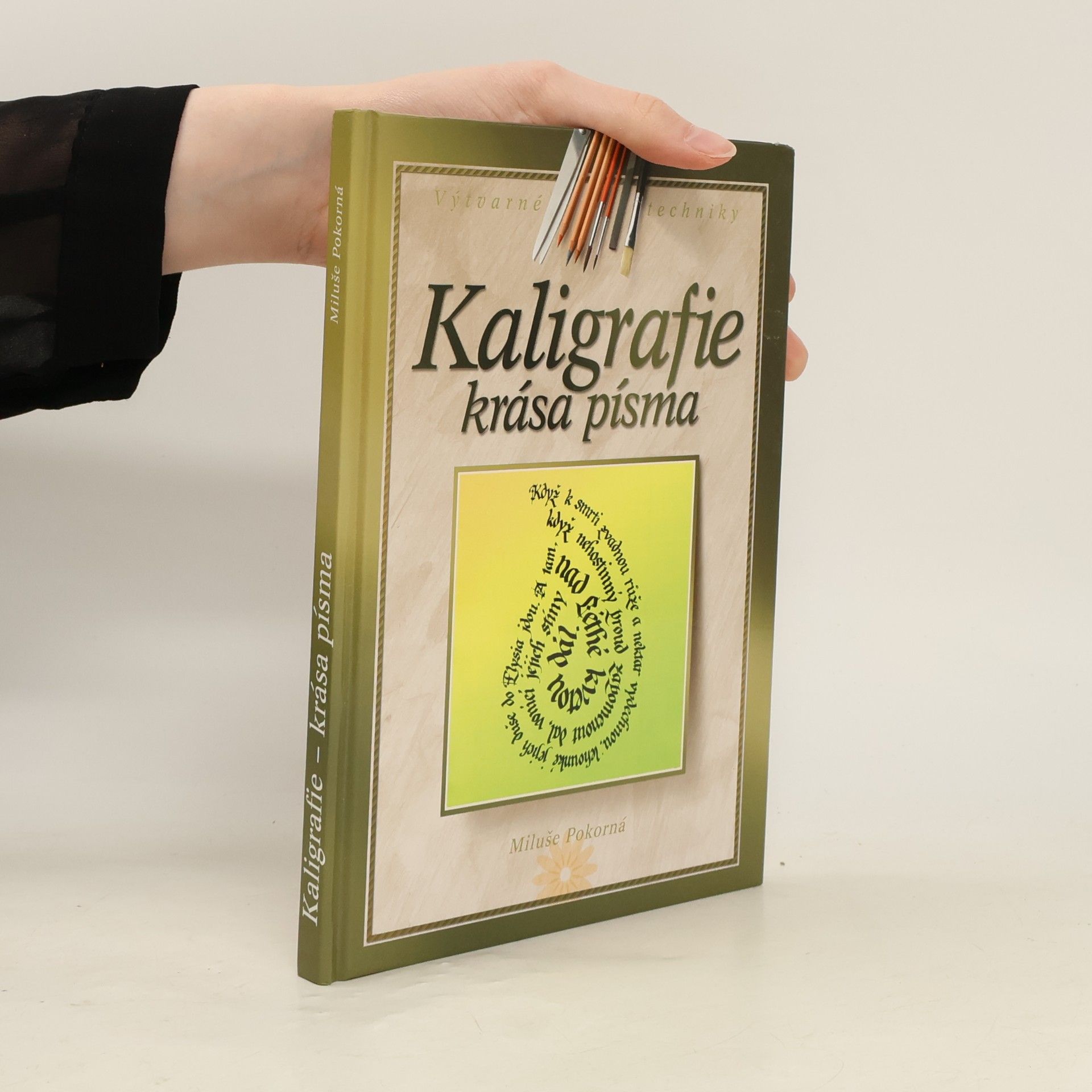Miluše Pokorná Kaligrafie : krása písma