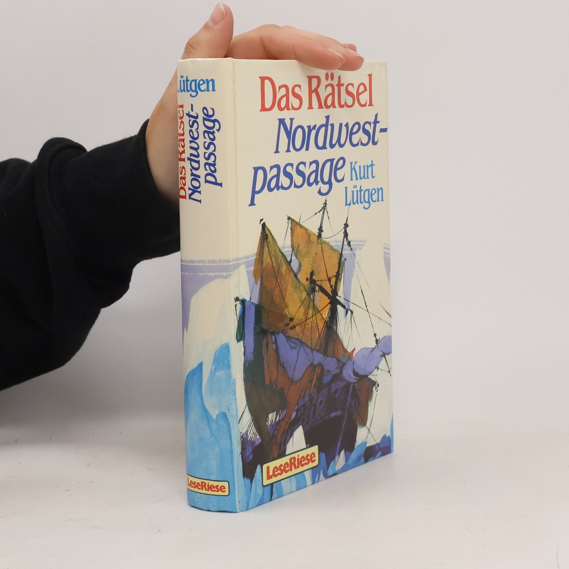 Kurt Lütgen Das Rätsel Nordwestpassage