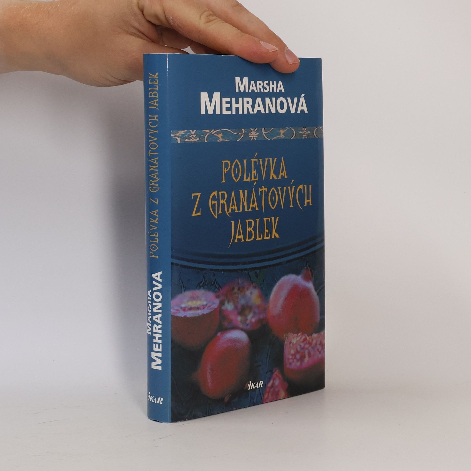 Marsha Mehran Polévka z granátových jablek