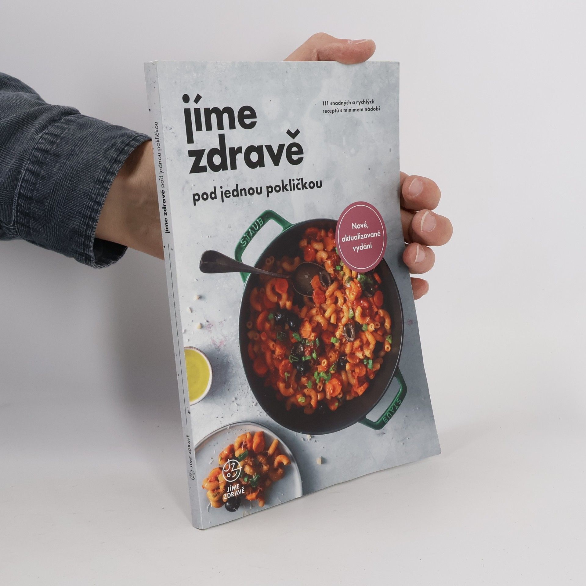Autorenkollektiv Jíme zdravě pod jednou pokličkou - 111 snadných a rychlých receptů s minimem nádobí