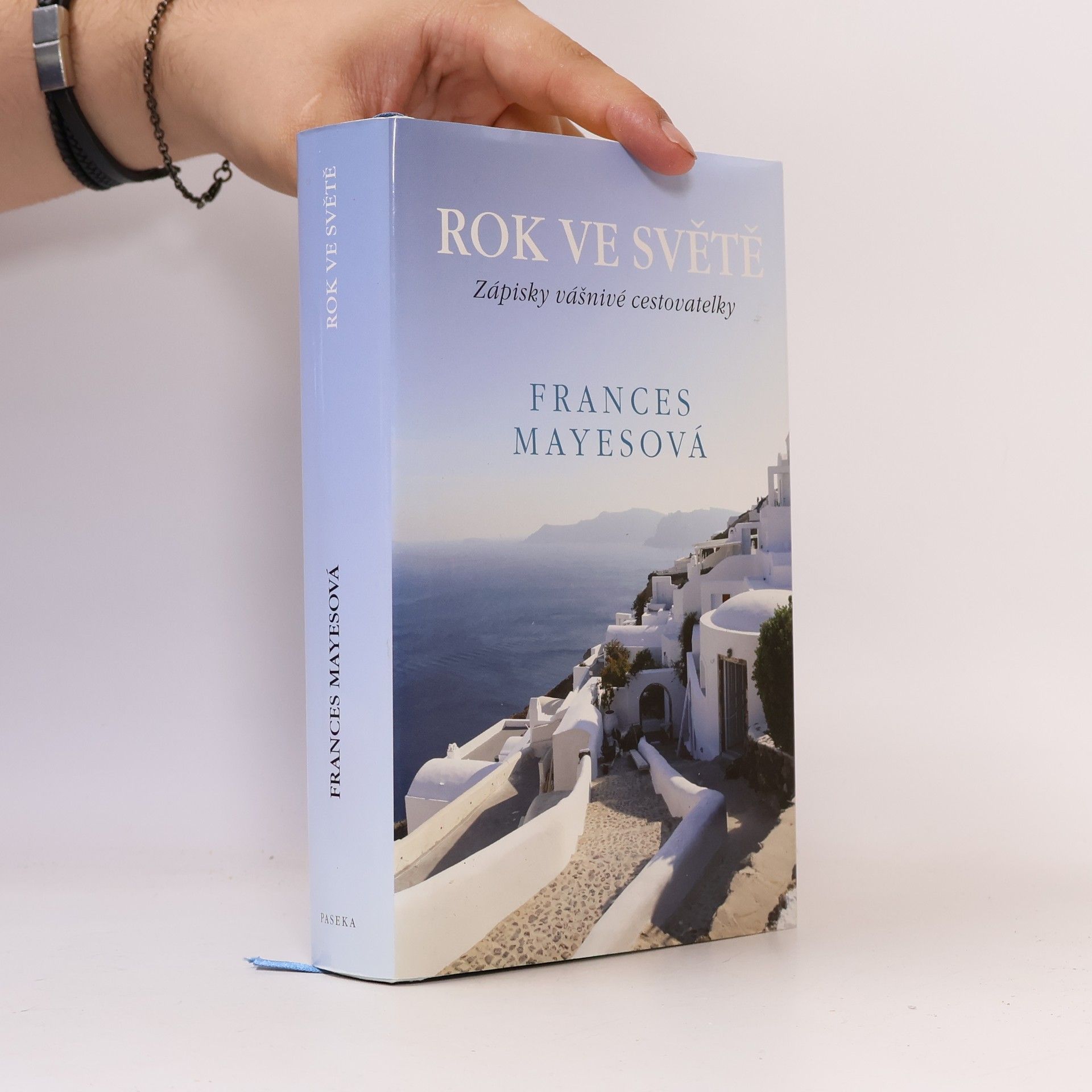 Frances Mayes Rok ve světě. Zápisky vášnivé cestovatelky