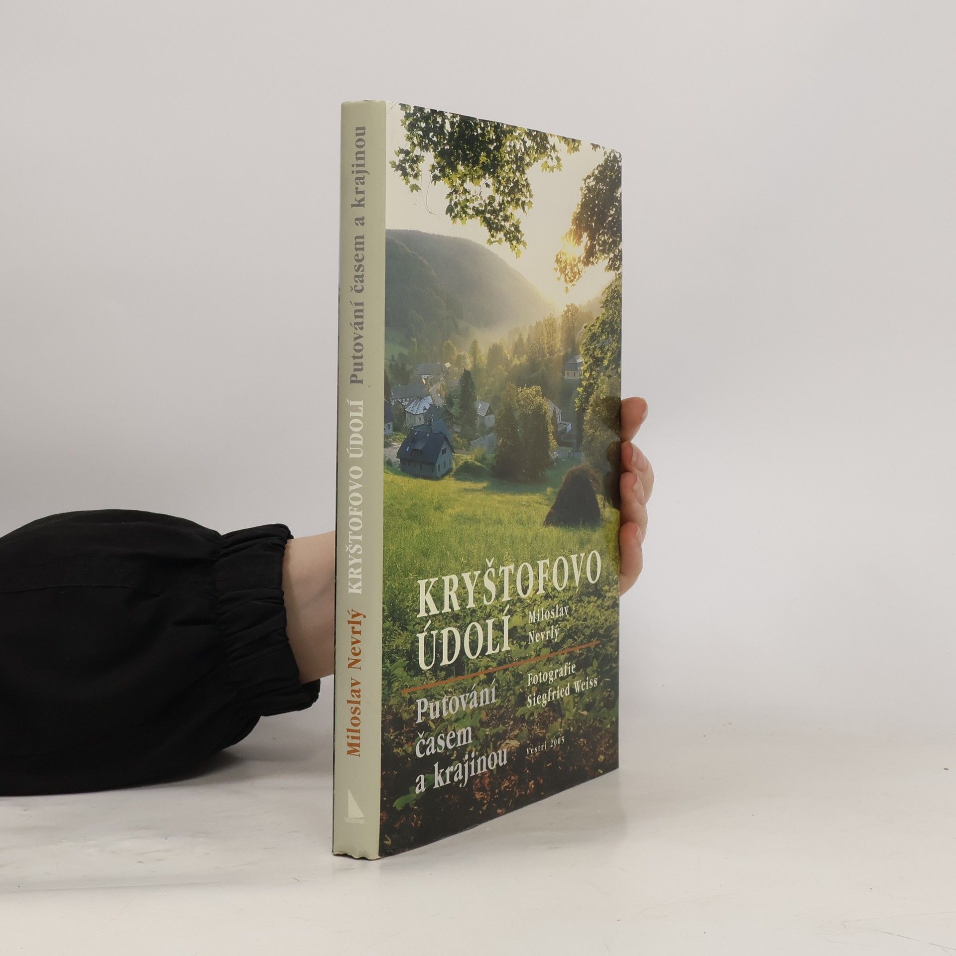Siegfried Weiss Kryštofovo údolí : putování časem a krajinou