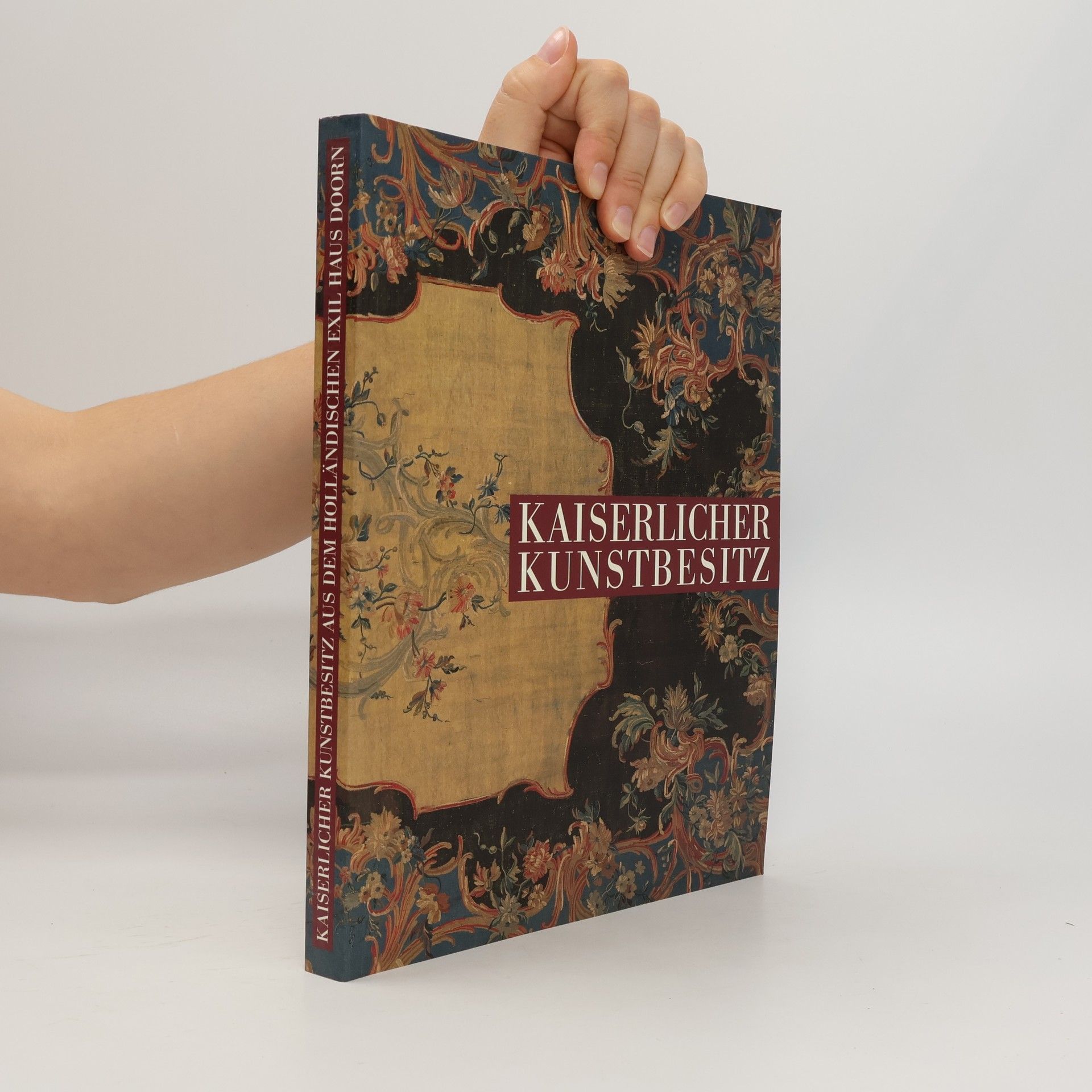 Ilse Baer Kaiserlicher Kunstbesitz aus dem holländischen Exil Haus Doorn