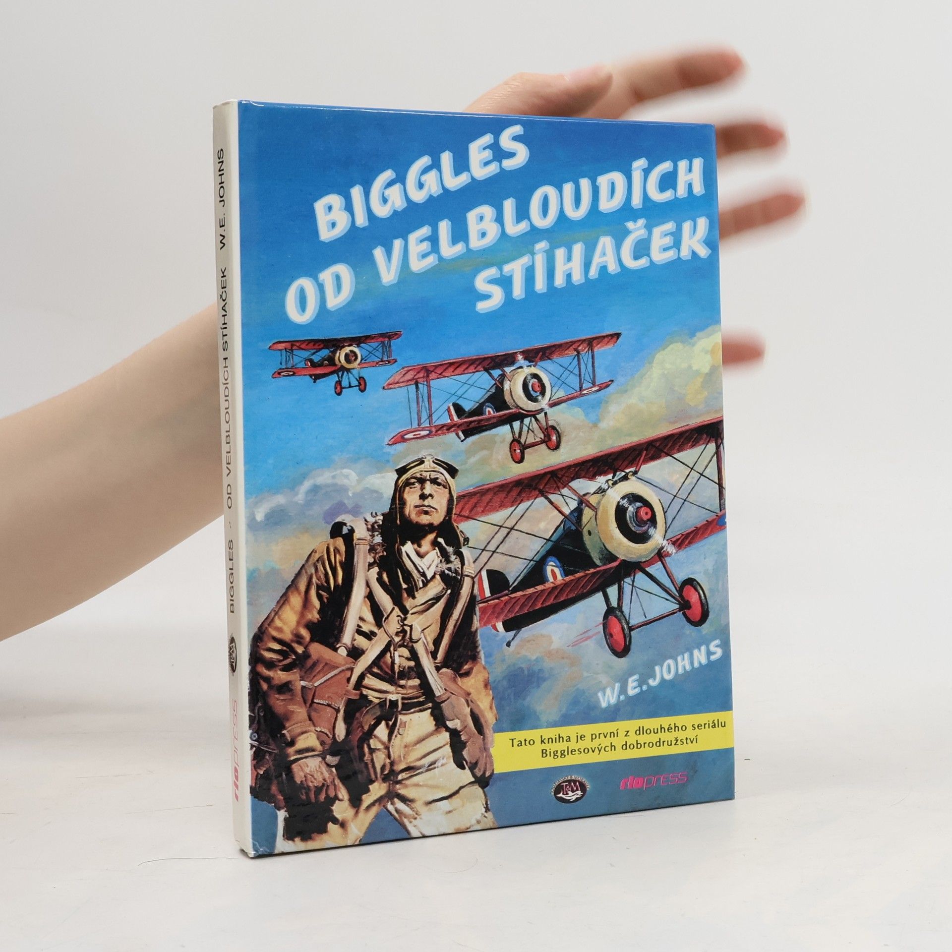 William Earl Johns Biggles od velbloudích stíhaček