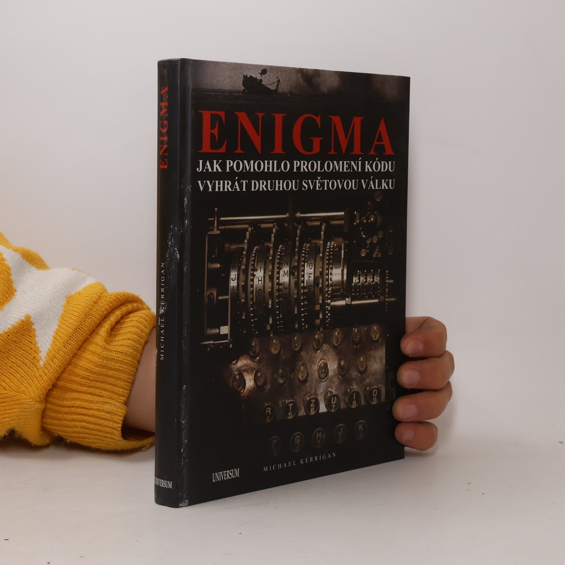 Jan Kočudák Enigma. Jak pomohlo prolomení kódu vyhrát druhou světovou válku