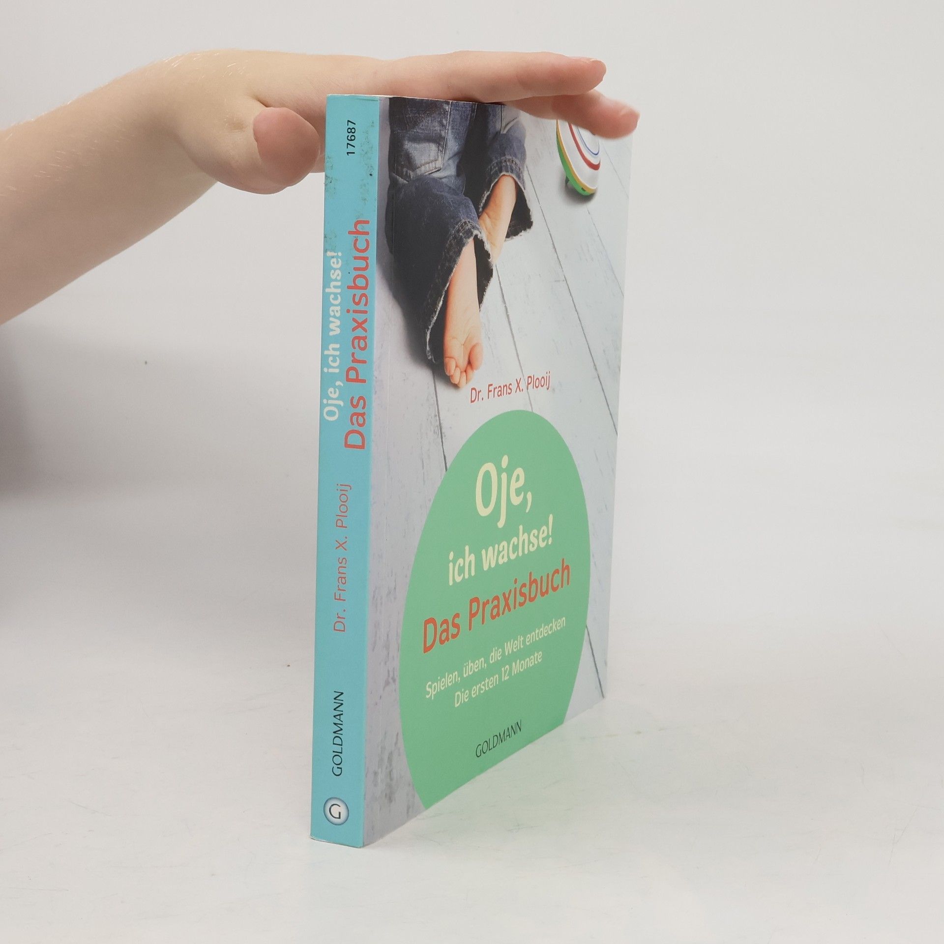 Oje, ich wachse!: Das Praxisbuch