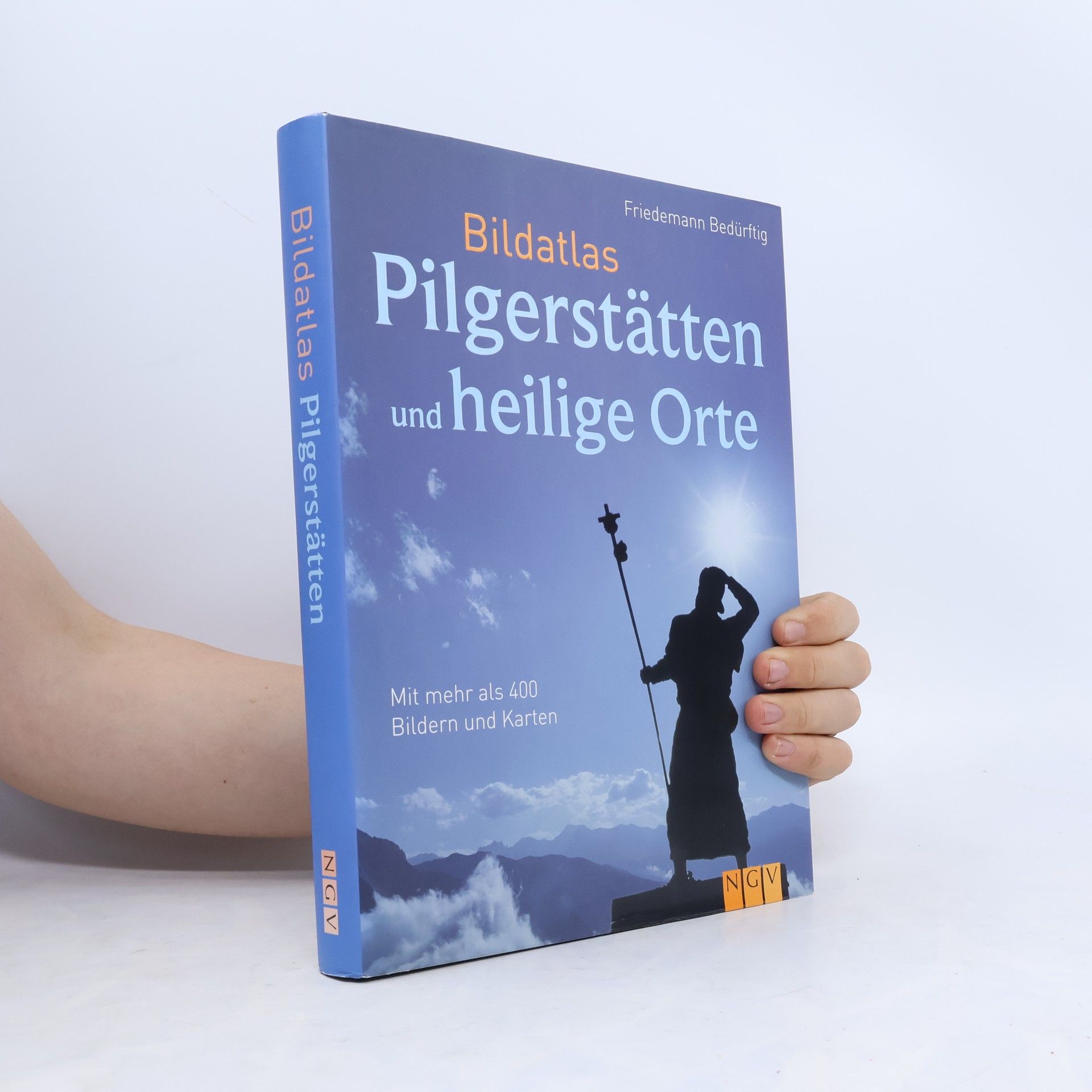 Friedemann Beduerftig Bildatlas Pilgerstätten und heilige Orte