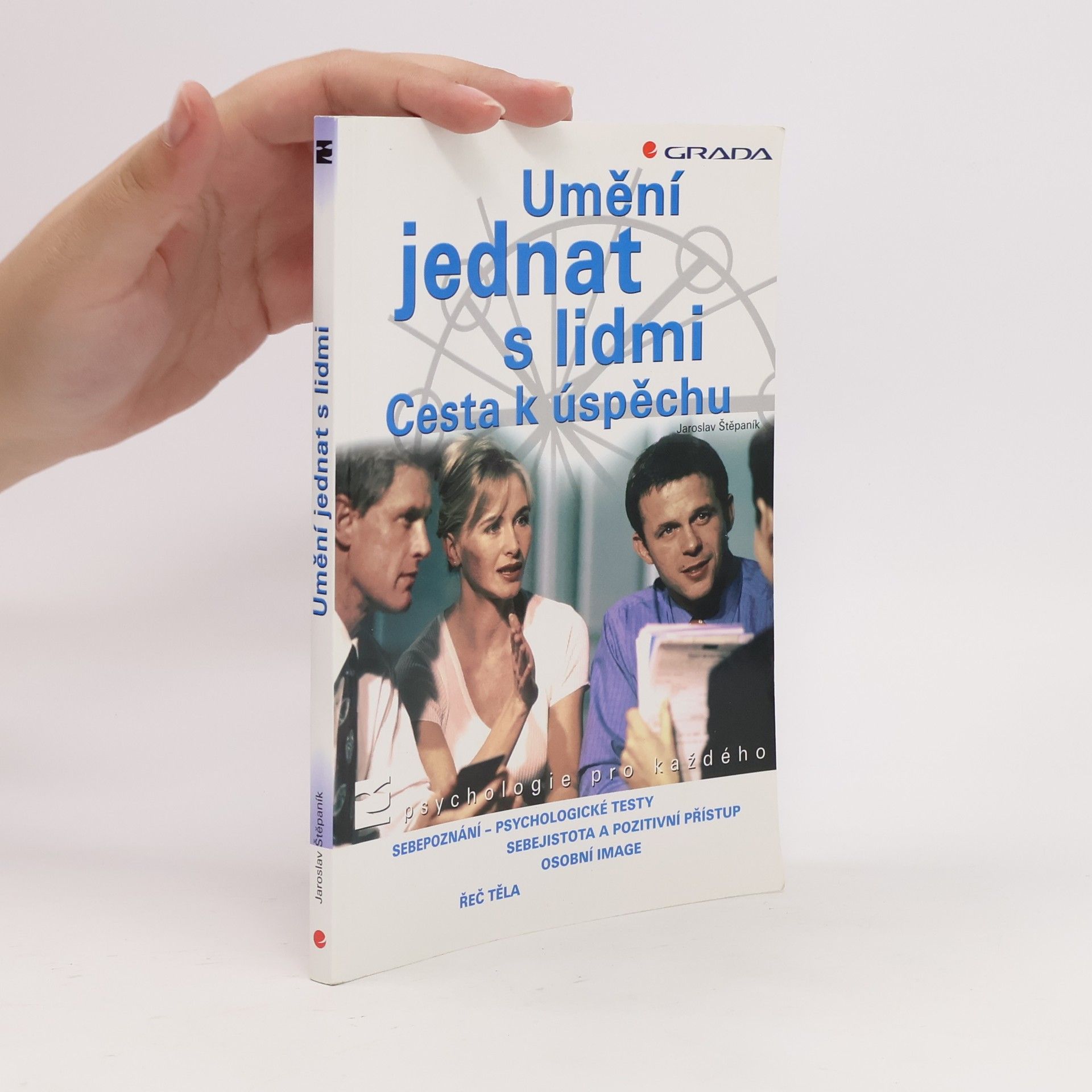 Jaroslav Štěpaník Umění jednat s lidmi. Cesta k úspěchu