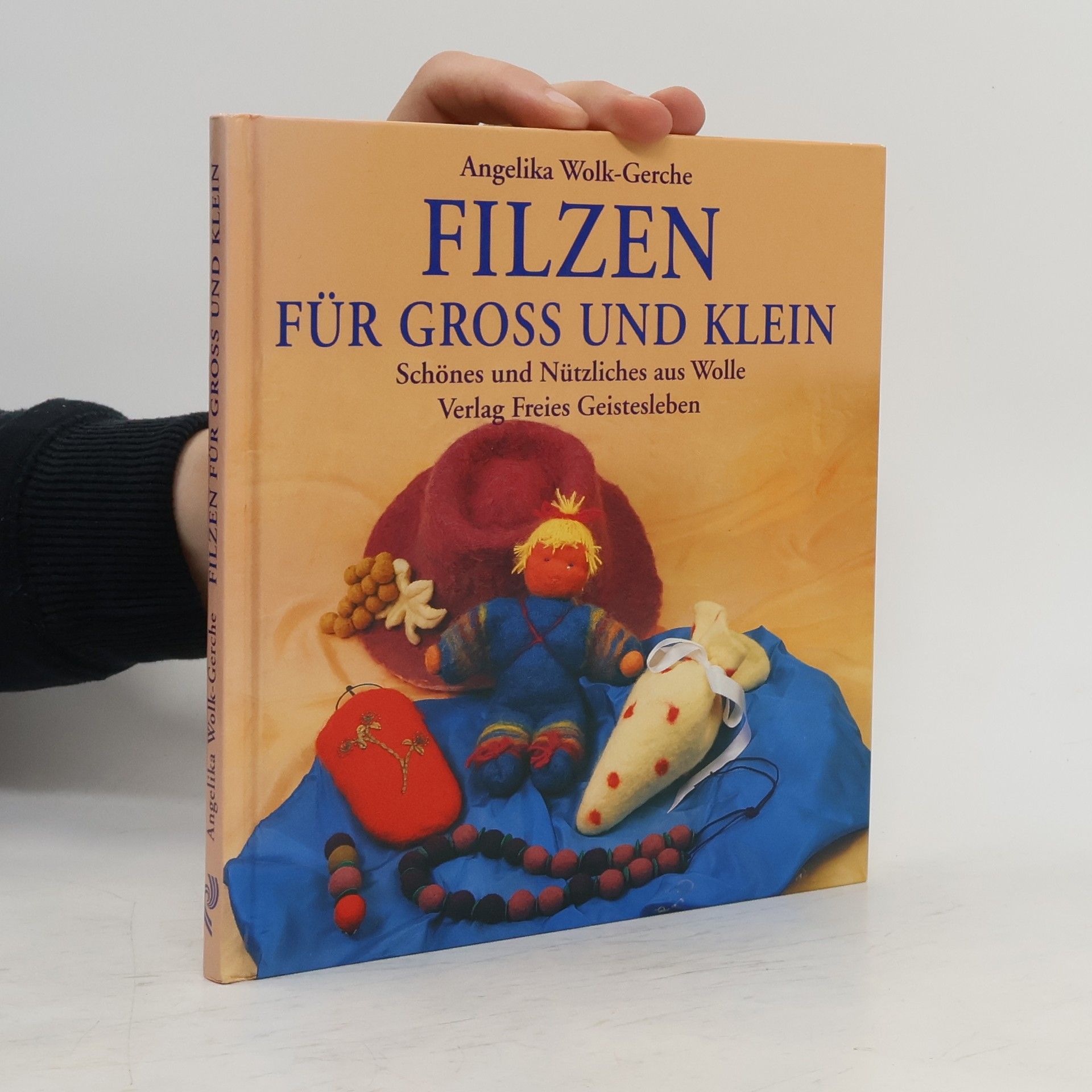 Angelika Wolk Gerche Filzen für gross und klein