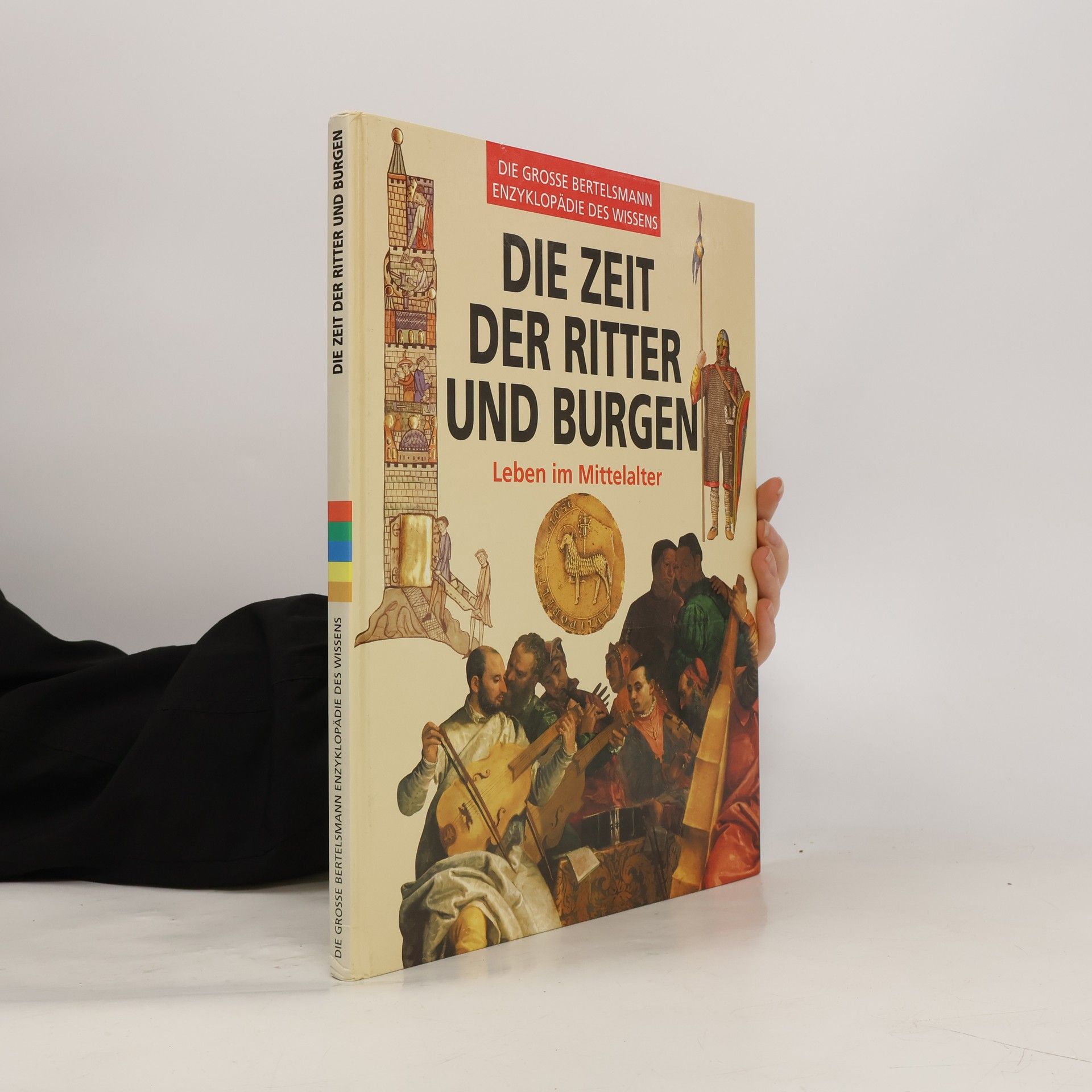 Autorenkollektiv Die Zeit der Ritter und Burgen