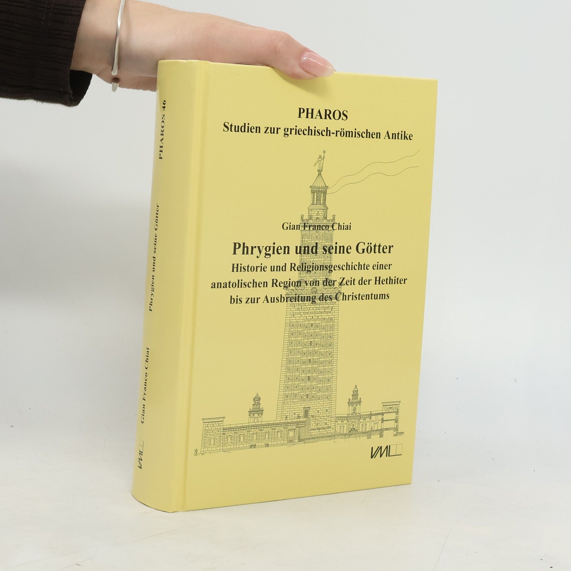 Gian Franco Chiai Pharos: Studien zur griechisch-römischen Antike - 46: Phrygien und seine Götter