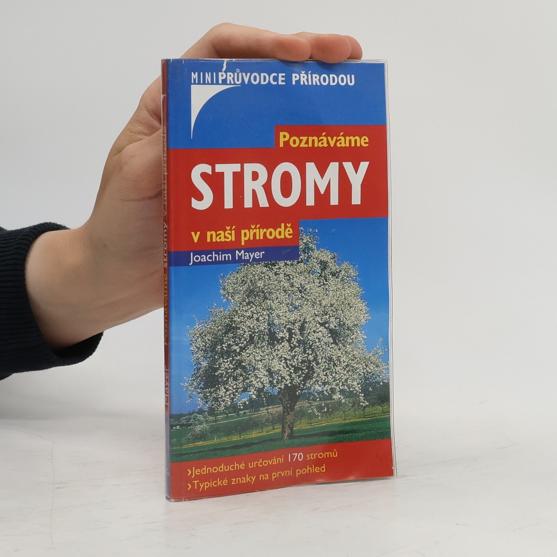 Joachim Mayer Poznáváme stromy v naší přírodě