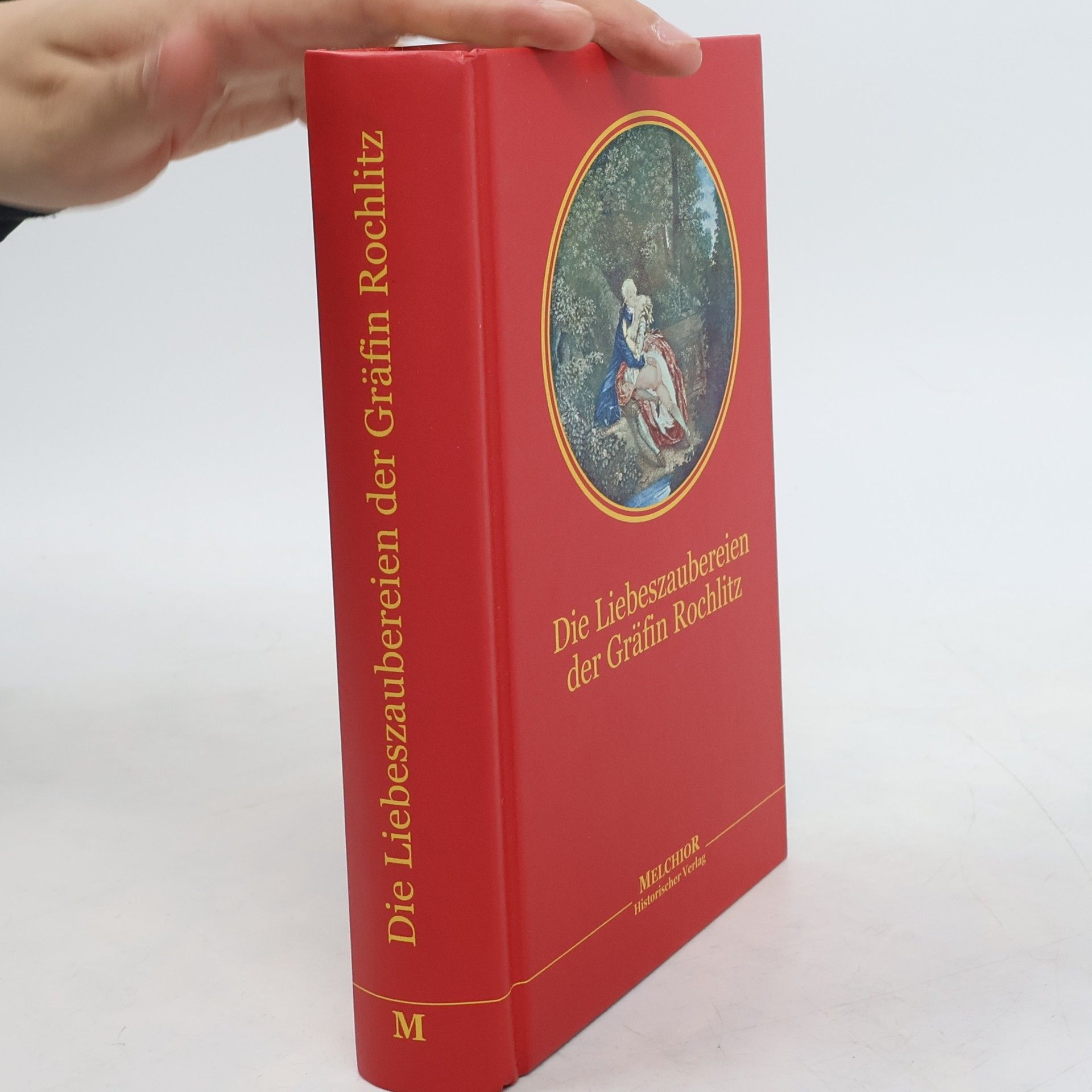 Johann Friedrich Klotzsch Die Liebeszaubereien der Gräfin von Rochlitz