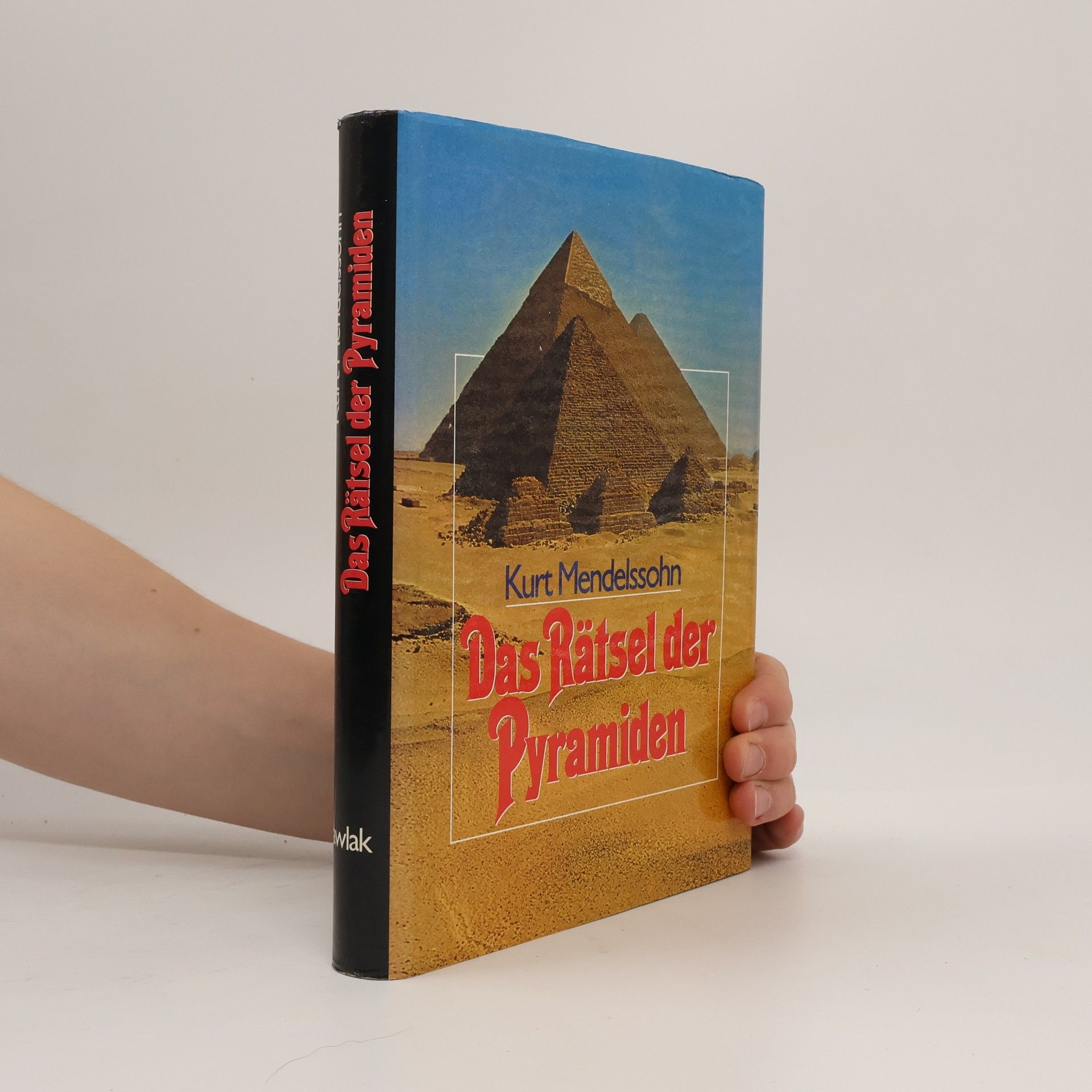 Kurt Mendelssohn Das Rätsel der Pyramiden