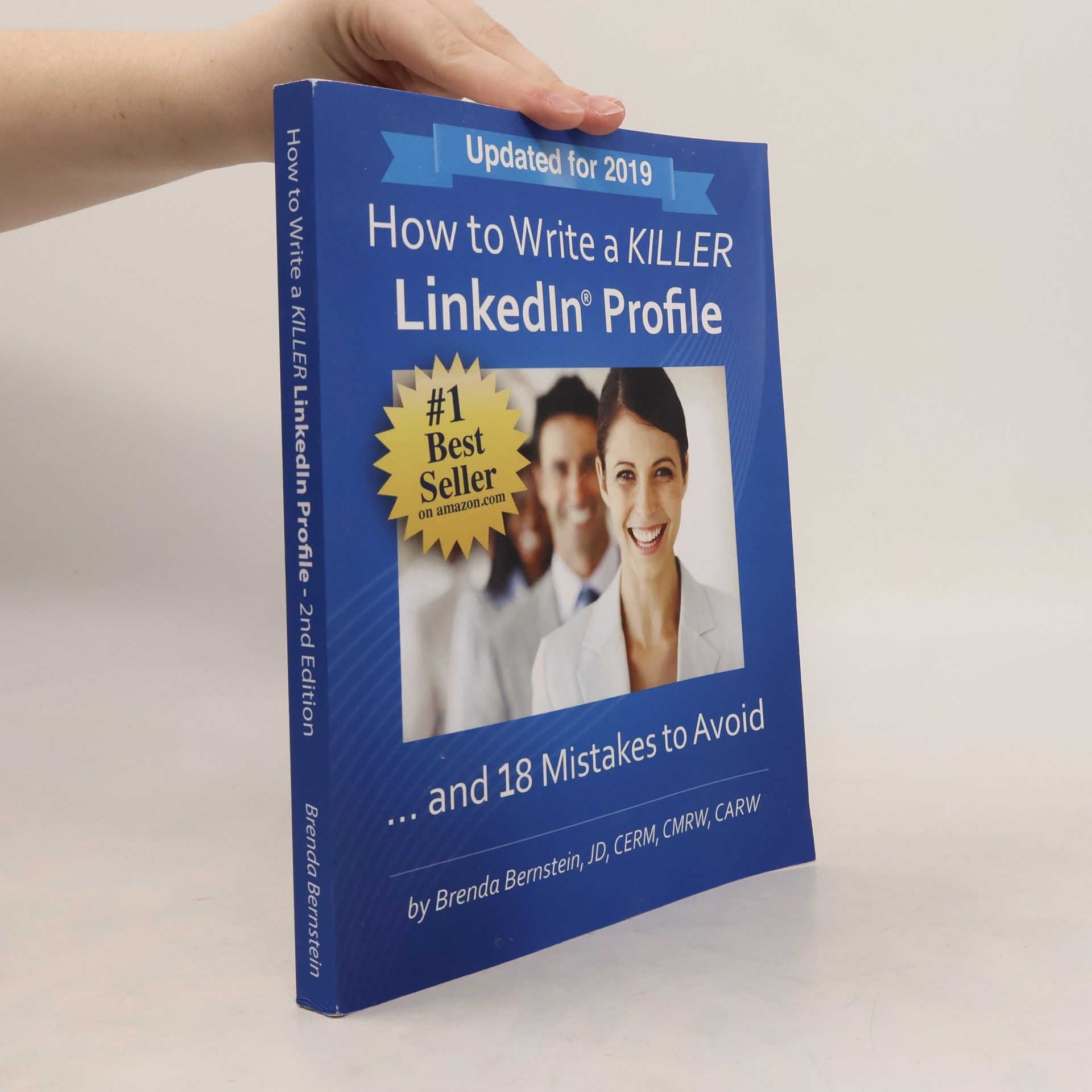 Brenda Bernstein How to Write a KILLER LinkedIn Profile... And 18 Mistakes to Avoid: Updated for 2019 - 2nd Edition
