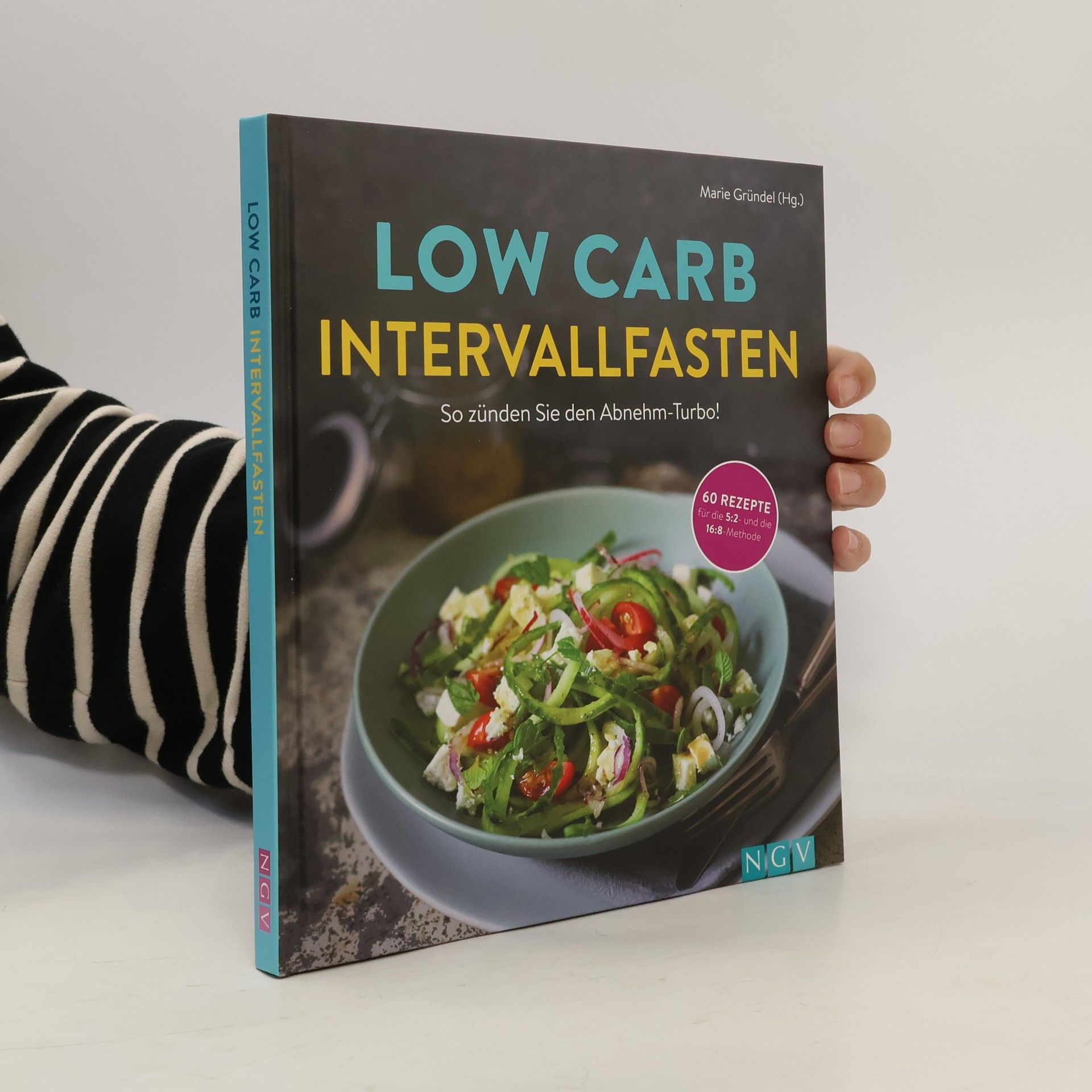 Marie Gründel Low Carb Intervallfasten - so zünden Sie den Abnehm-Turbo!