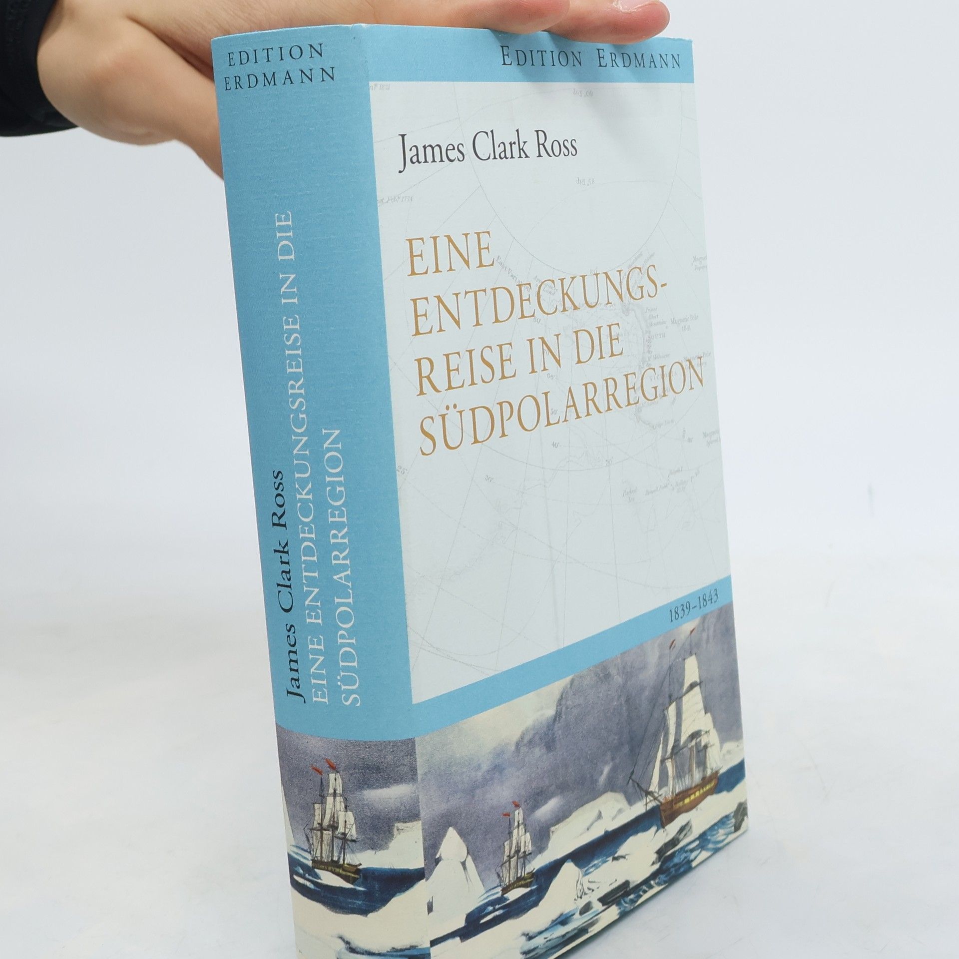 James Clark Ross Eine Entdeckungsreise in die Südpolarregion