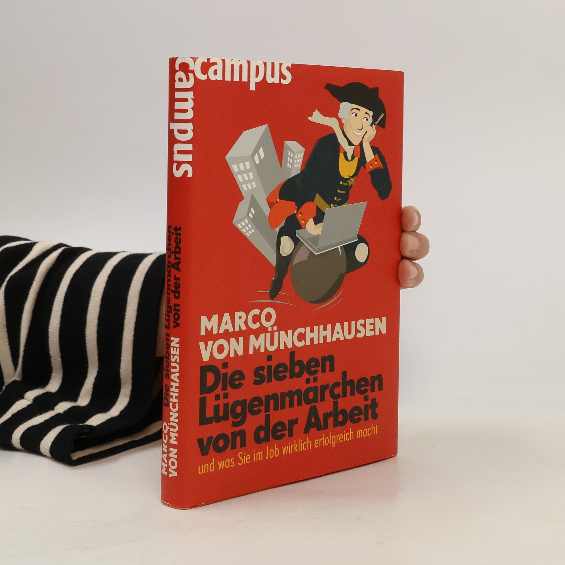 Die sieben Lügenmärchen von der Arbeit