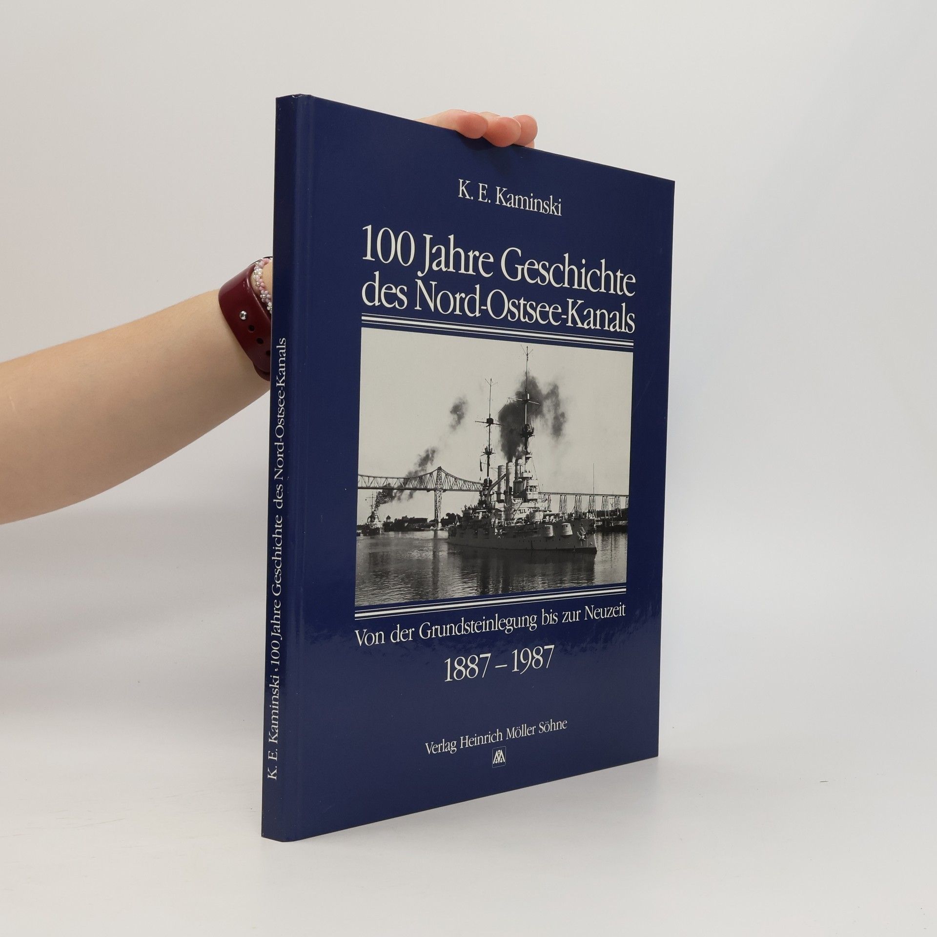 Karl E. Kaminski 100 [Hundert] Jahre Geschichte des Nord-Ostsee-Kanals