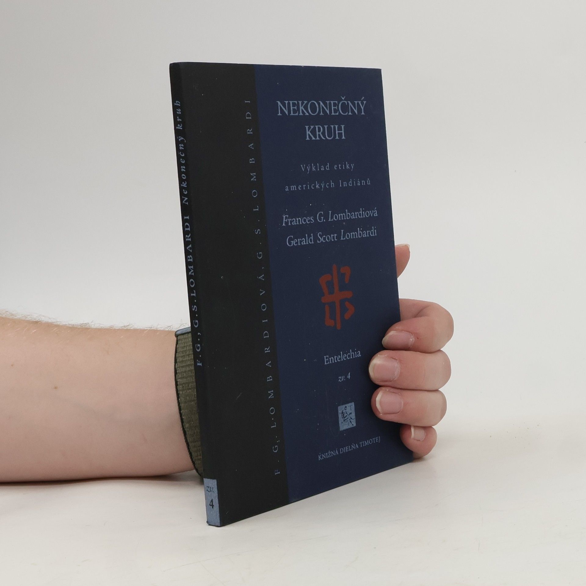 Frances G. Lombardi Nekonečný kruh. Výklad etiky amerických Indiánů