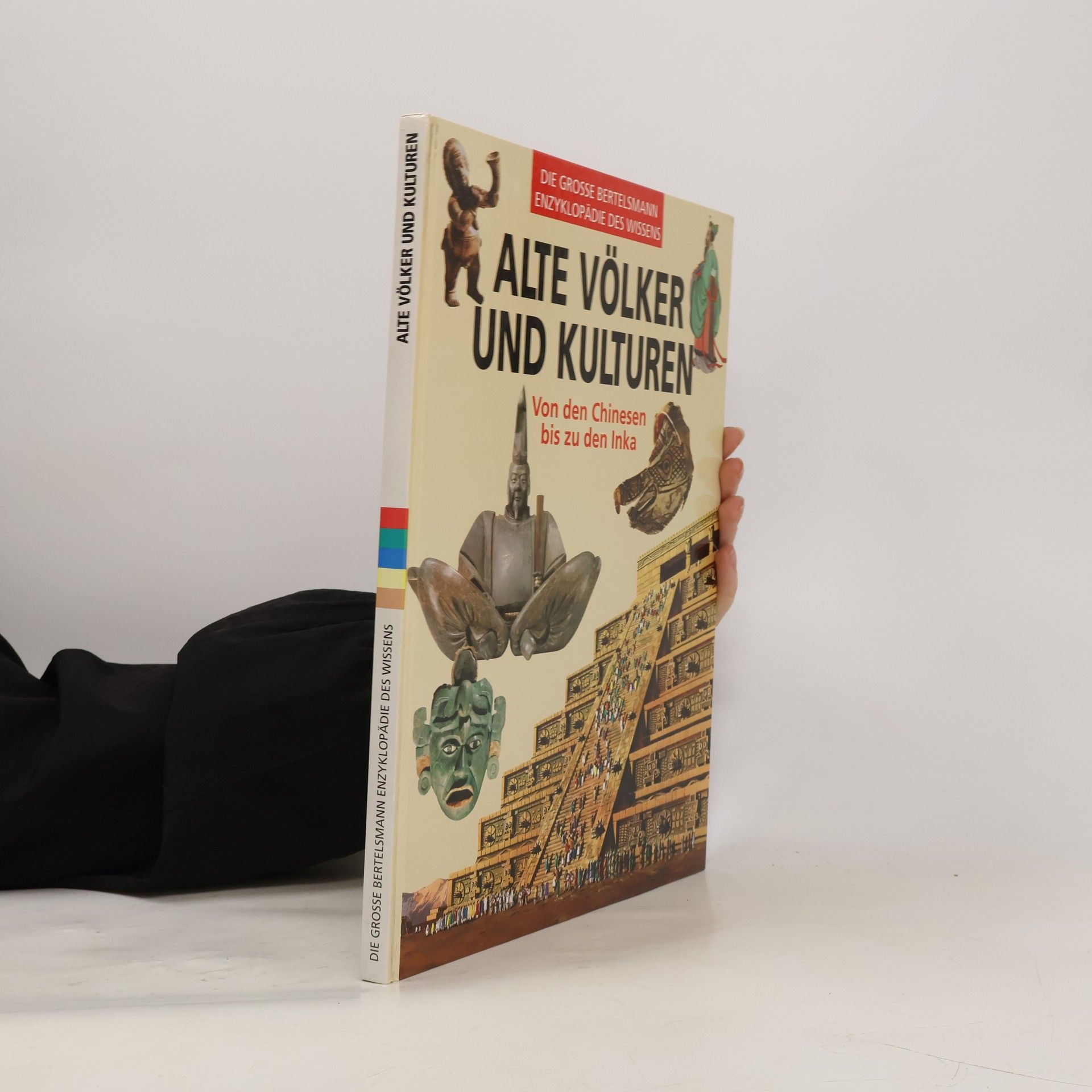 Kolektív autorov Alte Völker und Kulturen. Von den Chinesen bis zu den Inka