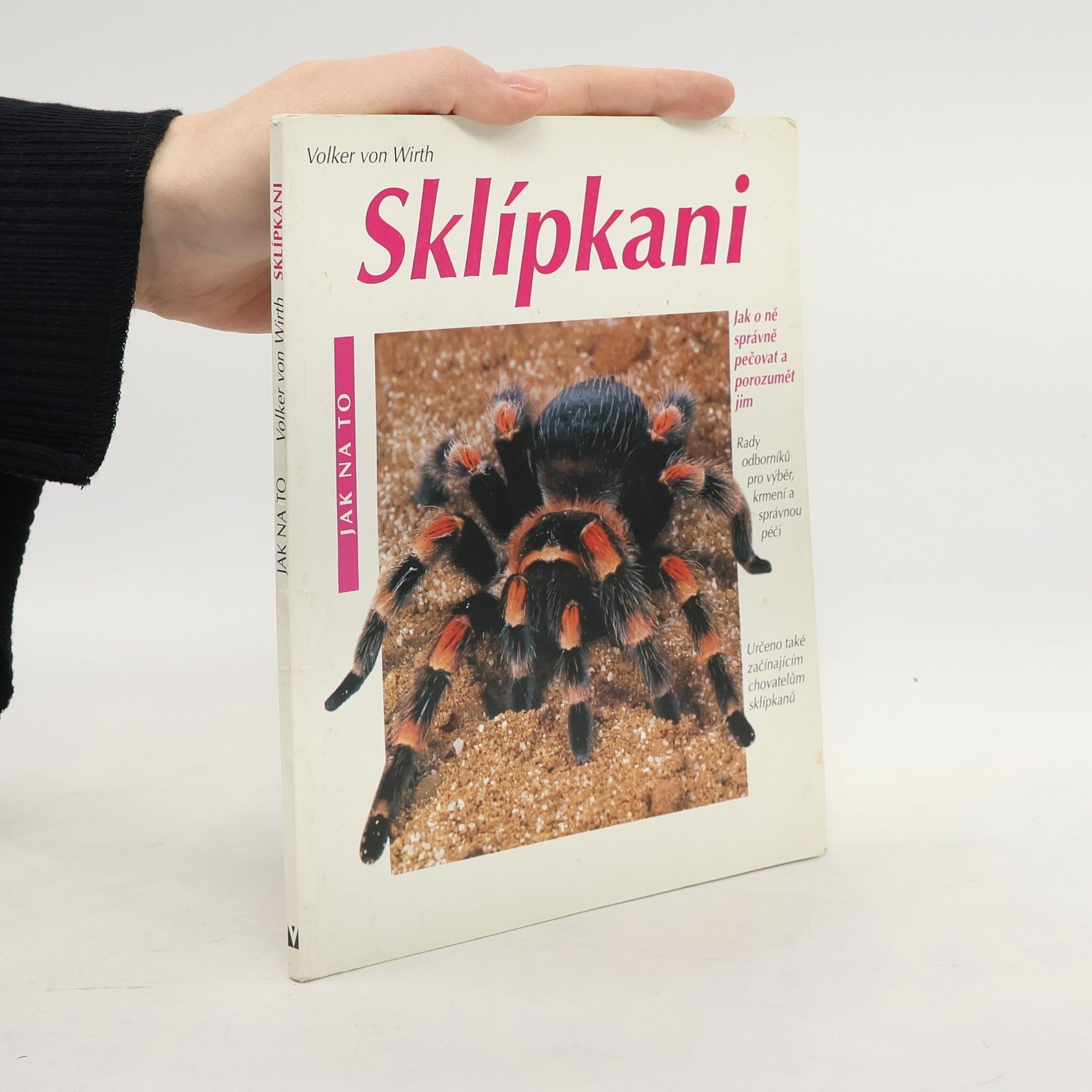 Volker von Wirth Sklípkani. Rady odborníků pro výběr a koupi, péči a krmení