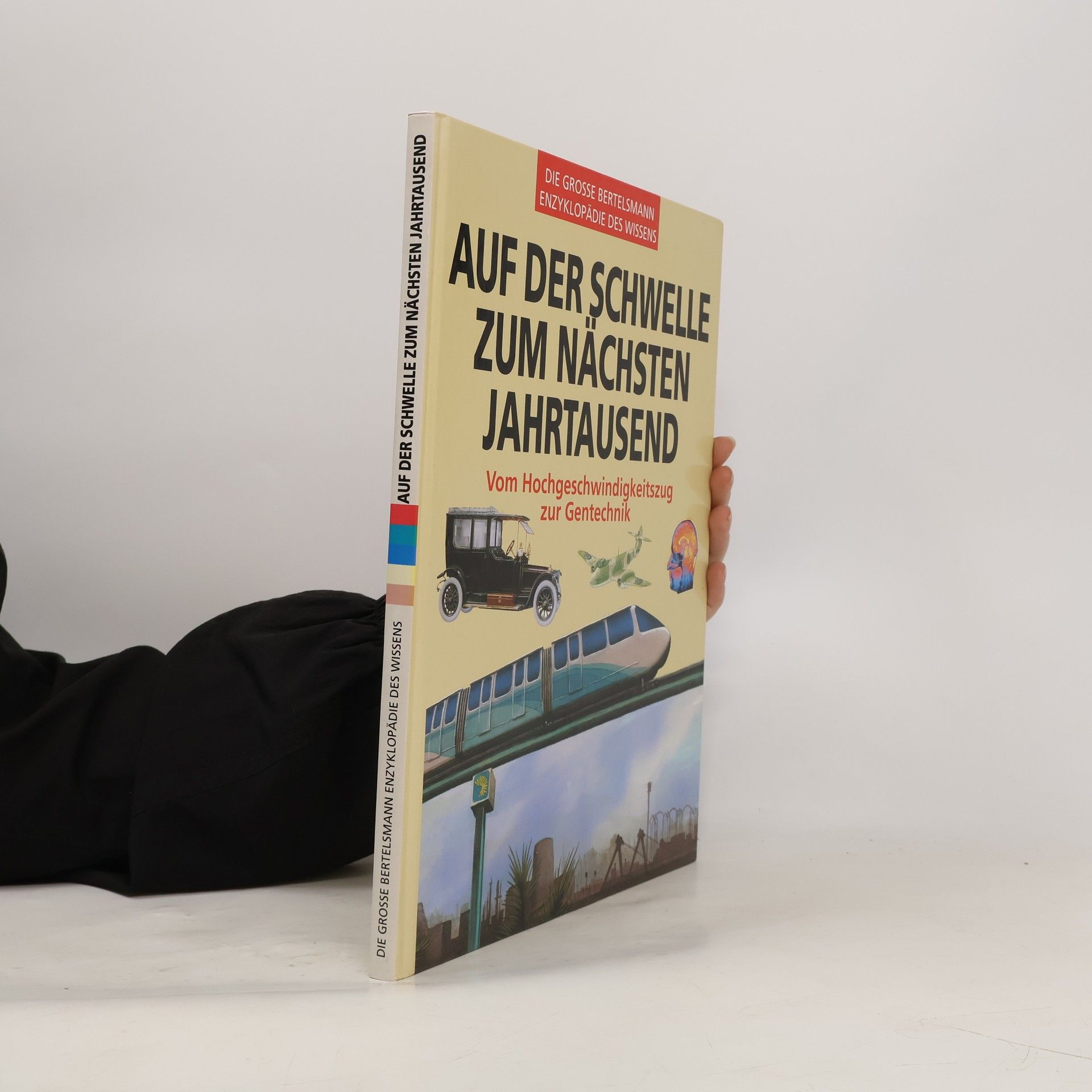 Die große Bertelsmann Enzyklopädie des Wissens: Auf der Schwelle zum nächsten Jahrtausend