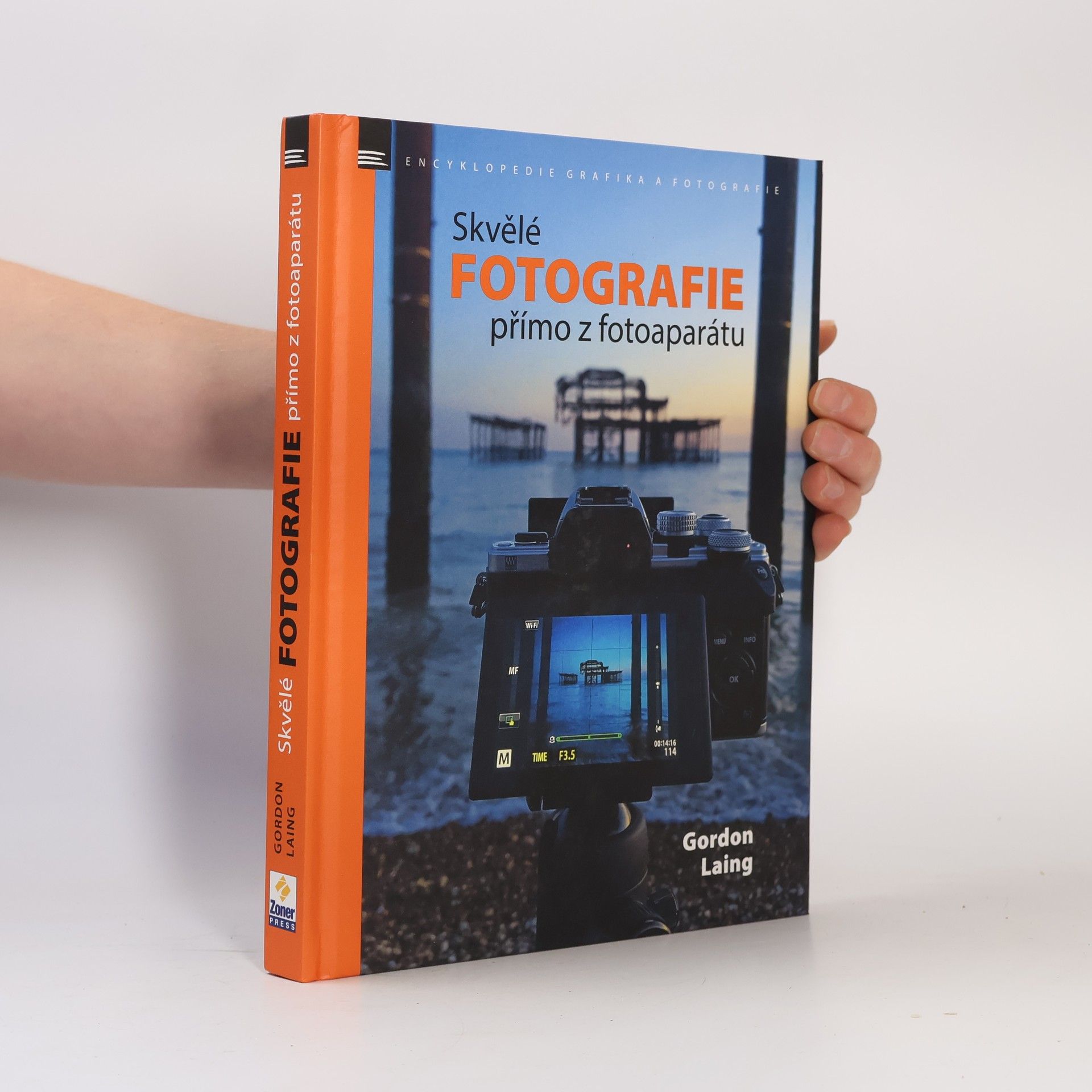 Gordon Laing Skvělé fotografie přímo z fotoaparátu