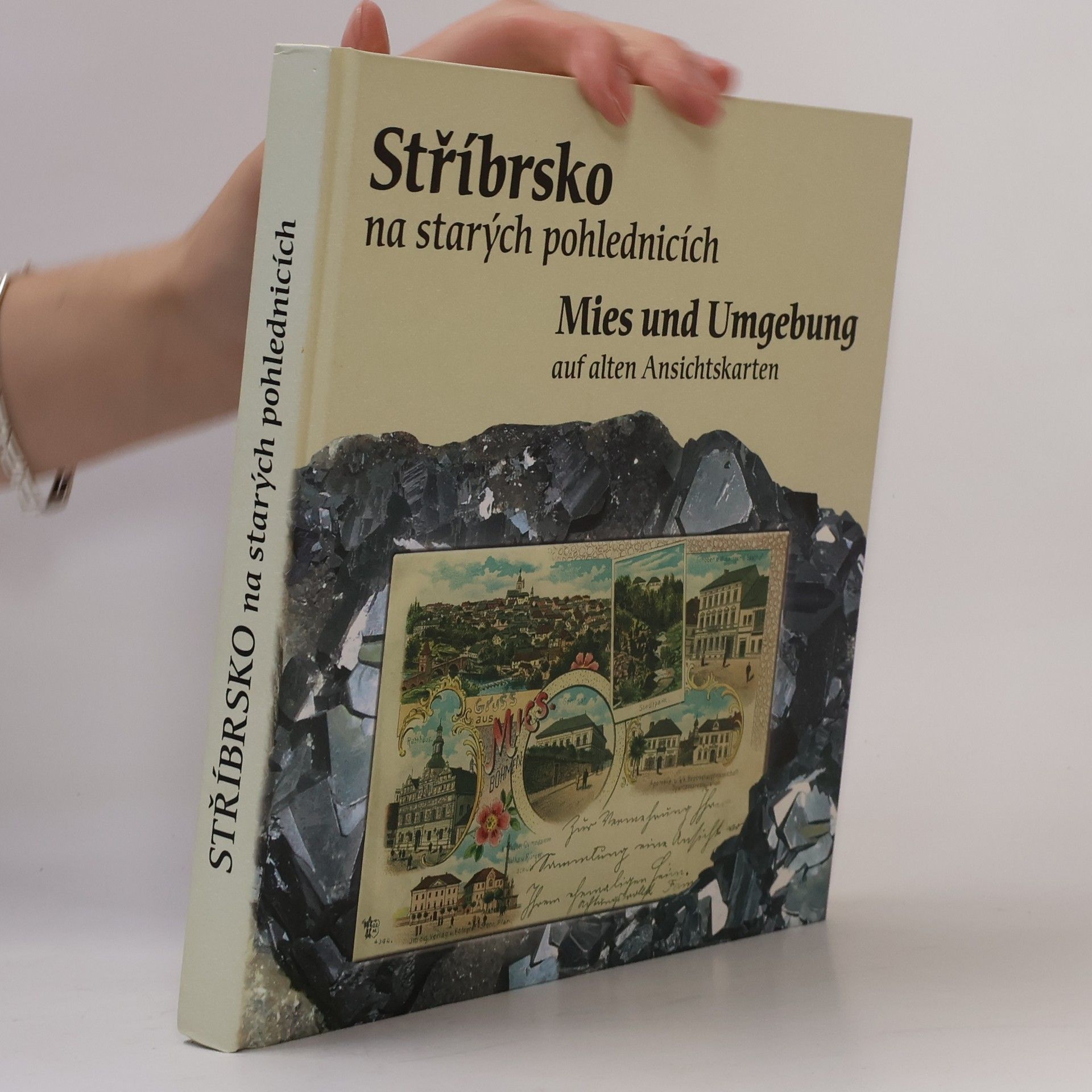 Václav Baxa Stříbrsko na starých pohlednicích = Mies und Umgebung auf alten Ansichtskarten