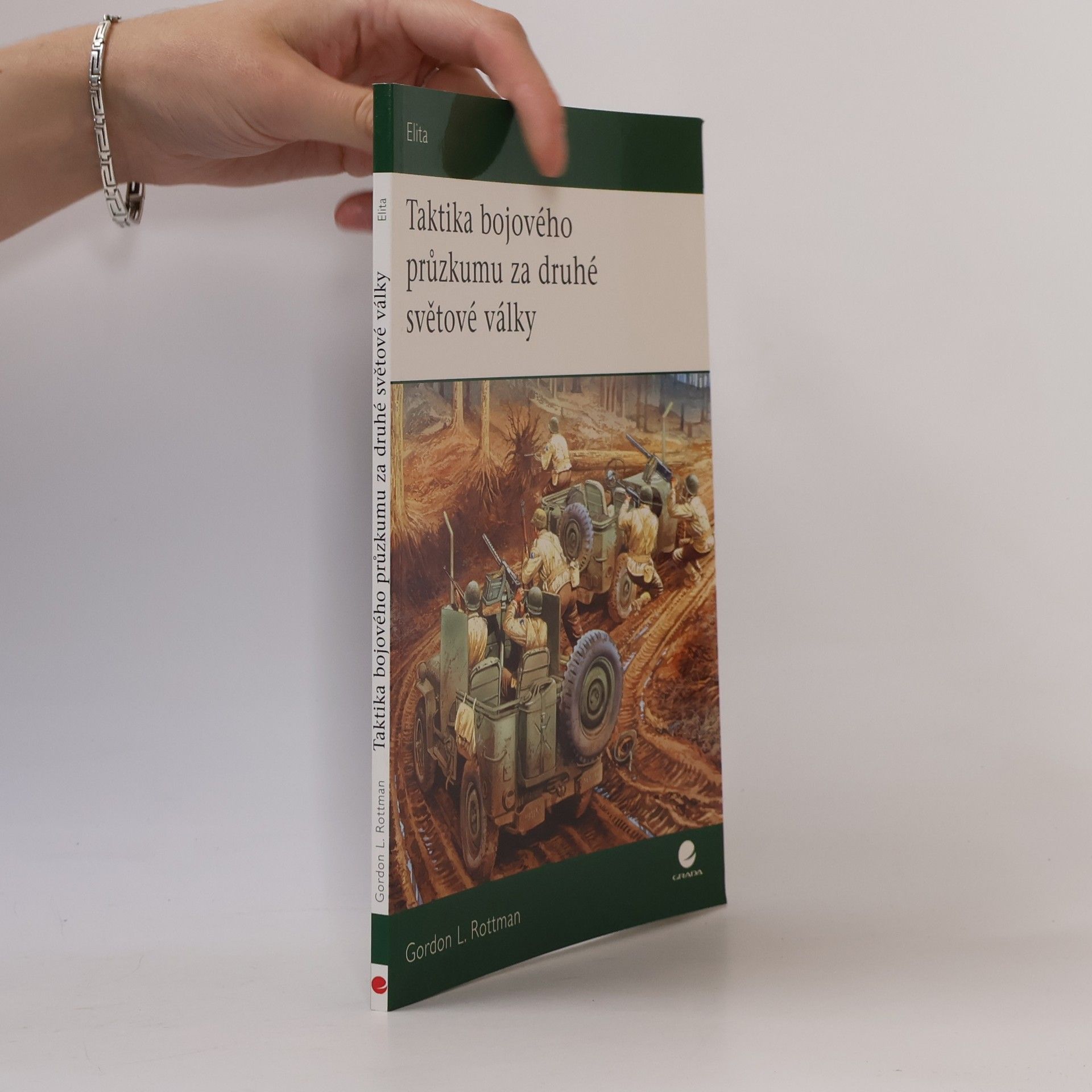 Gordon L. Rottman Taktika bojového průzkumu za druhé světové války