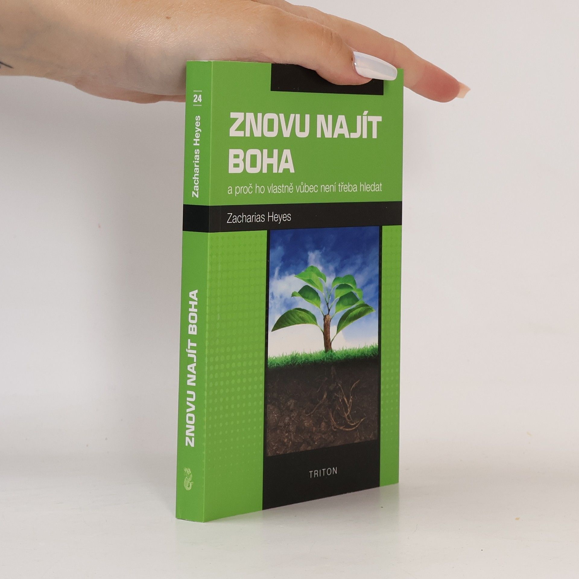 Zacharias Heyes Znovu najít Boha a proč ho vlastně vůbec není třeba hledat