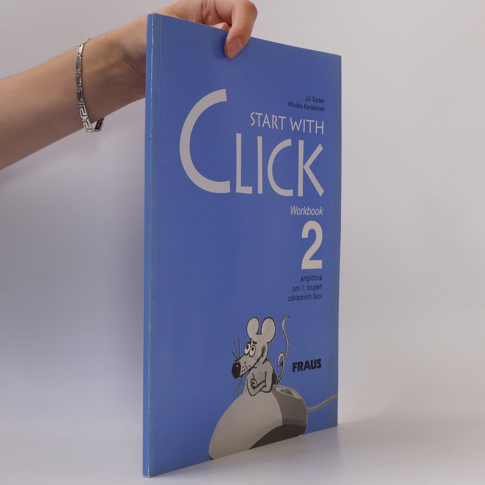 Miluška Karásková Start With Click. Workbook 2