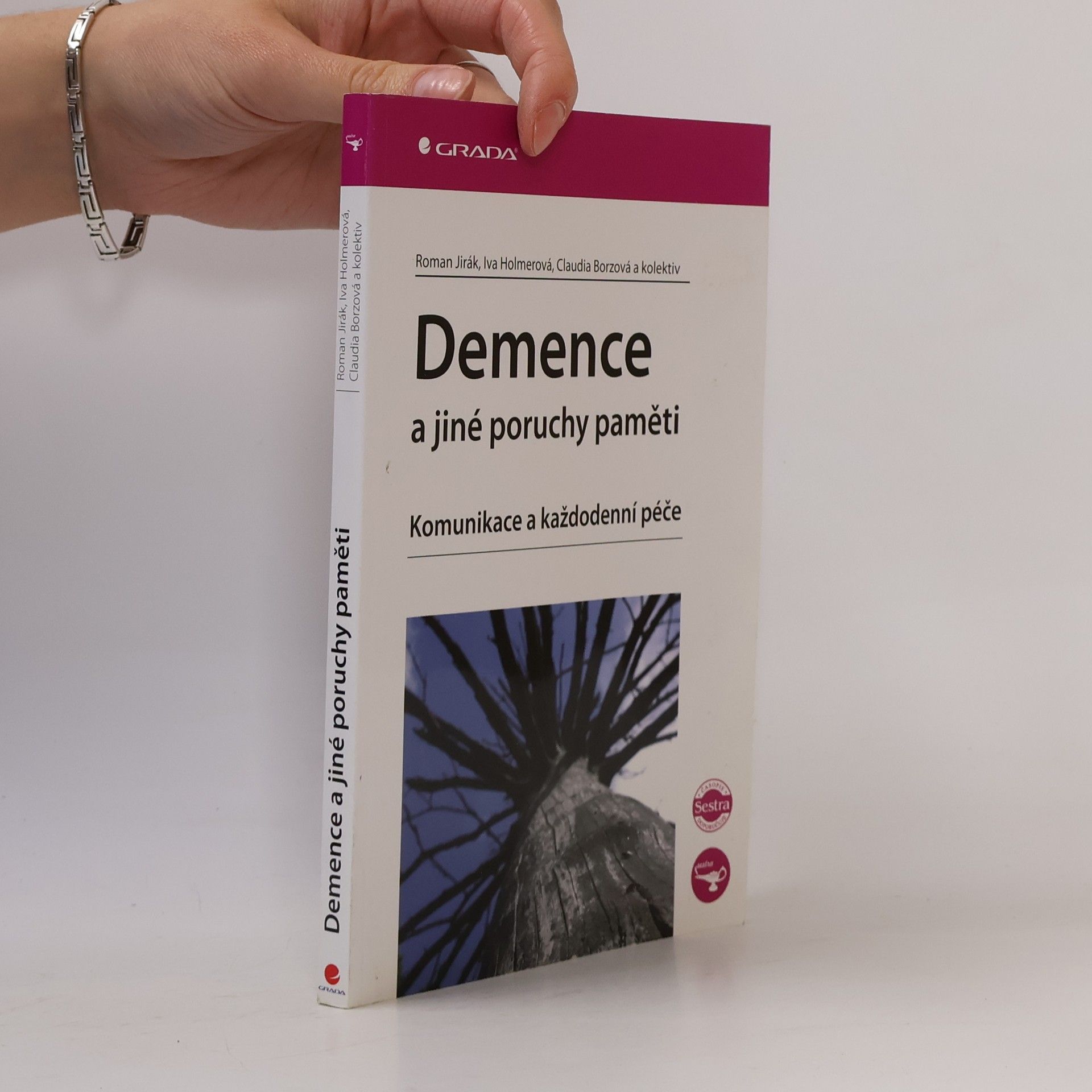 Roman Jirák Demence a jiné poruchy paměti: Komunikace a každodenní péče