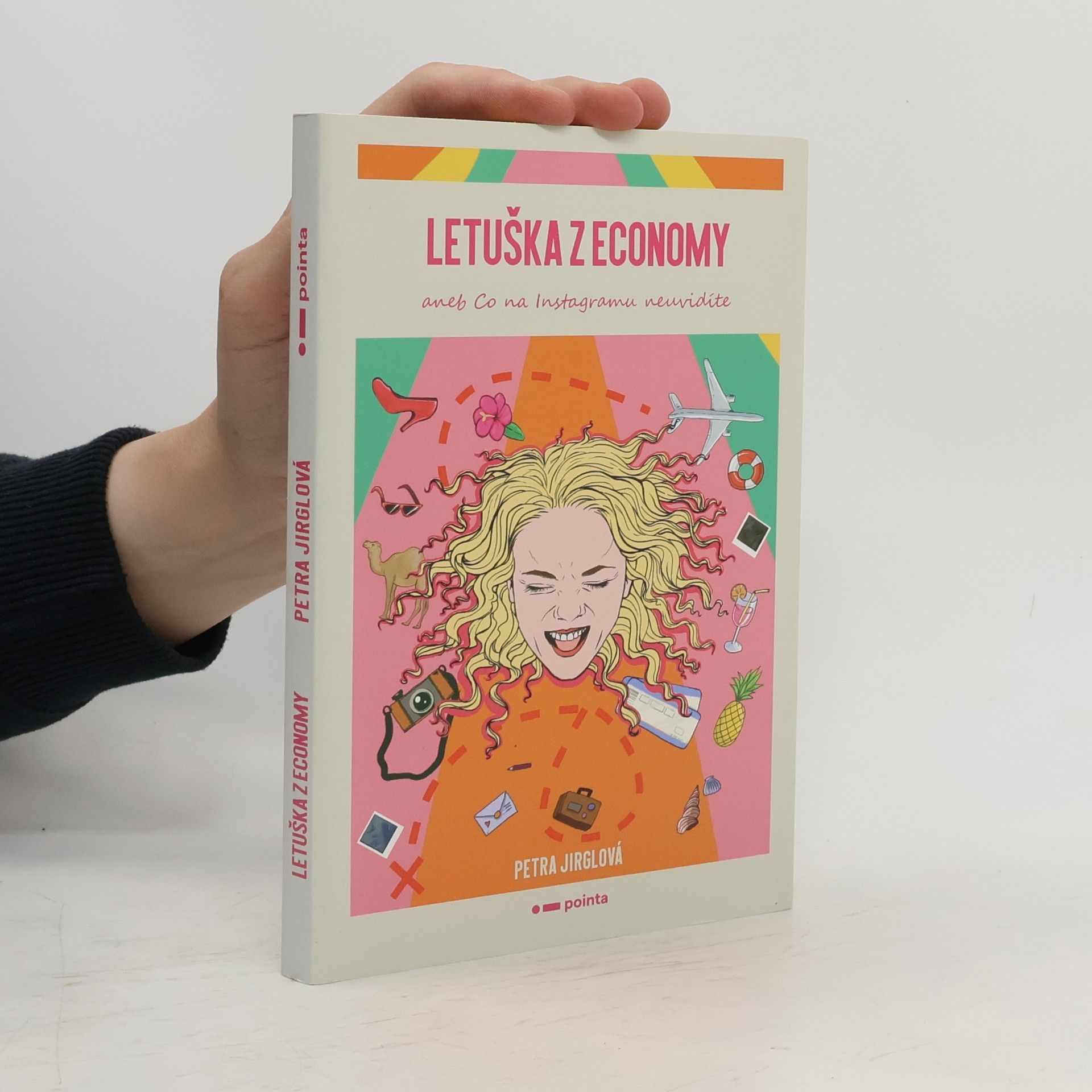 Petra Jirglová Letuška z economy, aneb, Co na Instagramu neuvidíte