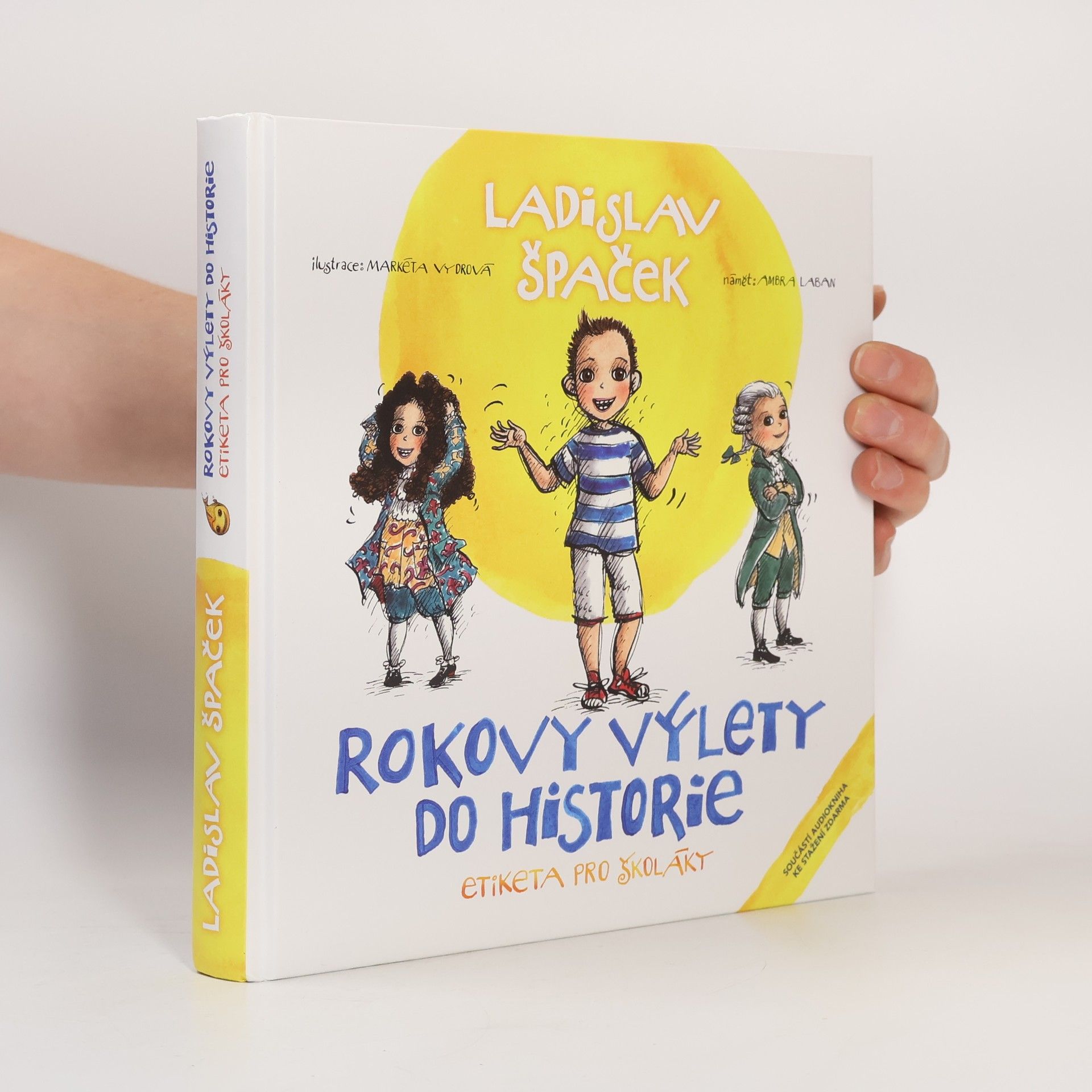 Ladislav Špaček Rokovy výlety do historie: Etiketa pro školáky