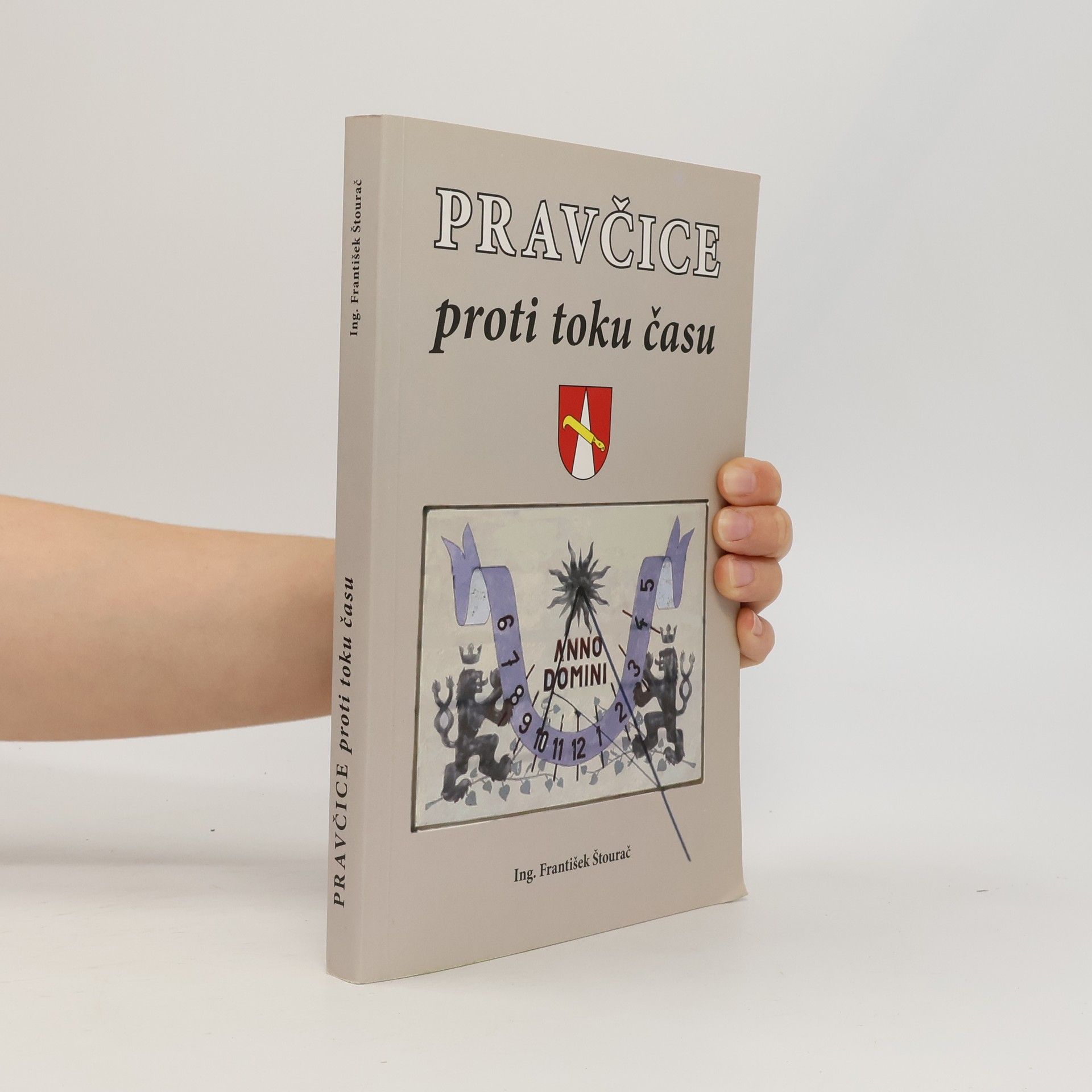 František Štourač Pravčice proti toku času