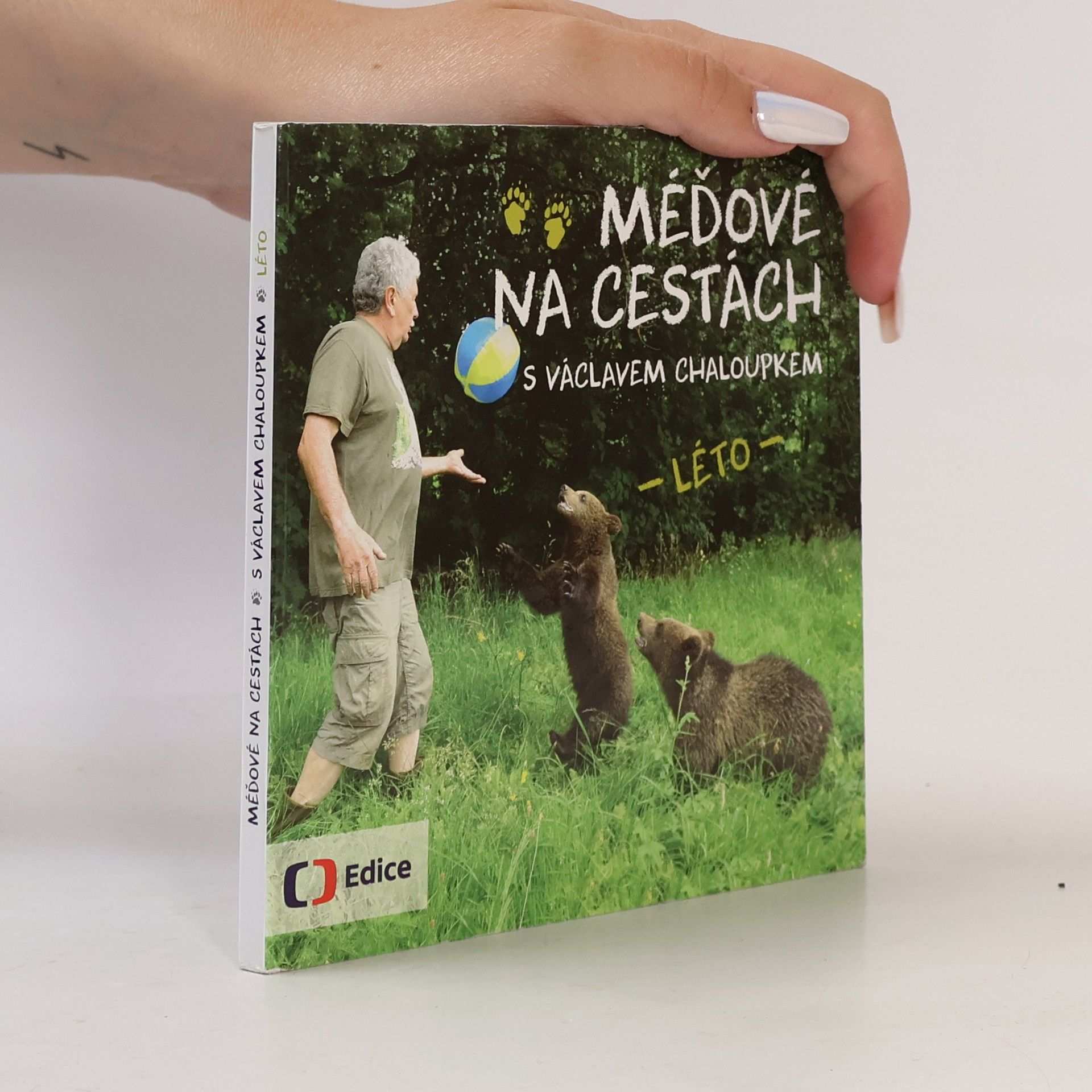 Václav Chaloupek Méďové na cestách s Václavem Chaloupkem. Léto