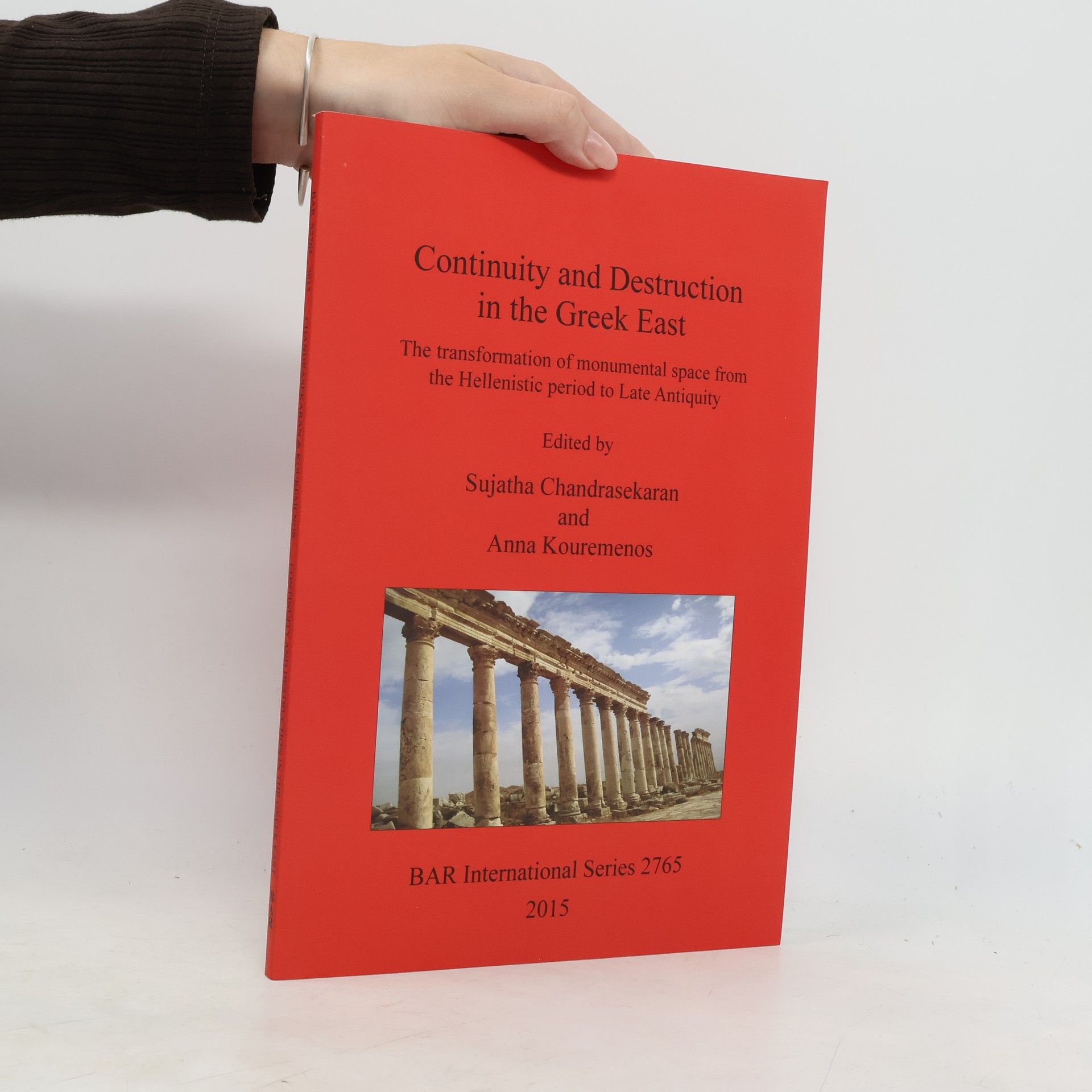 Claudia Bührig BAR International Series - 2765: Continuity and Destruction in the Greek East