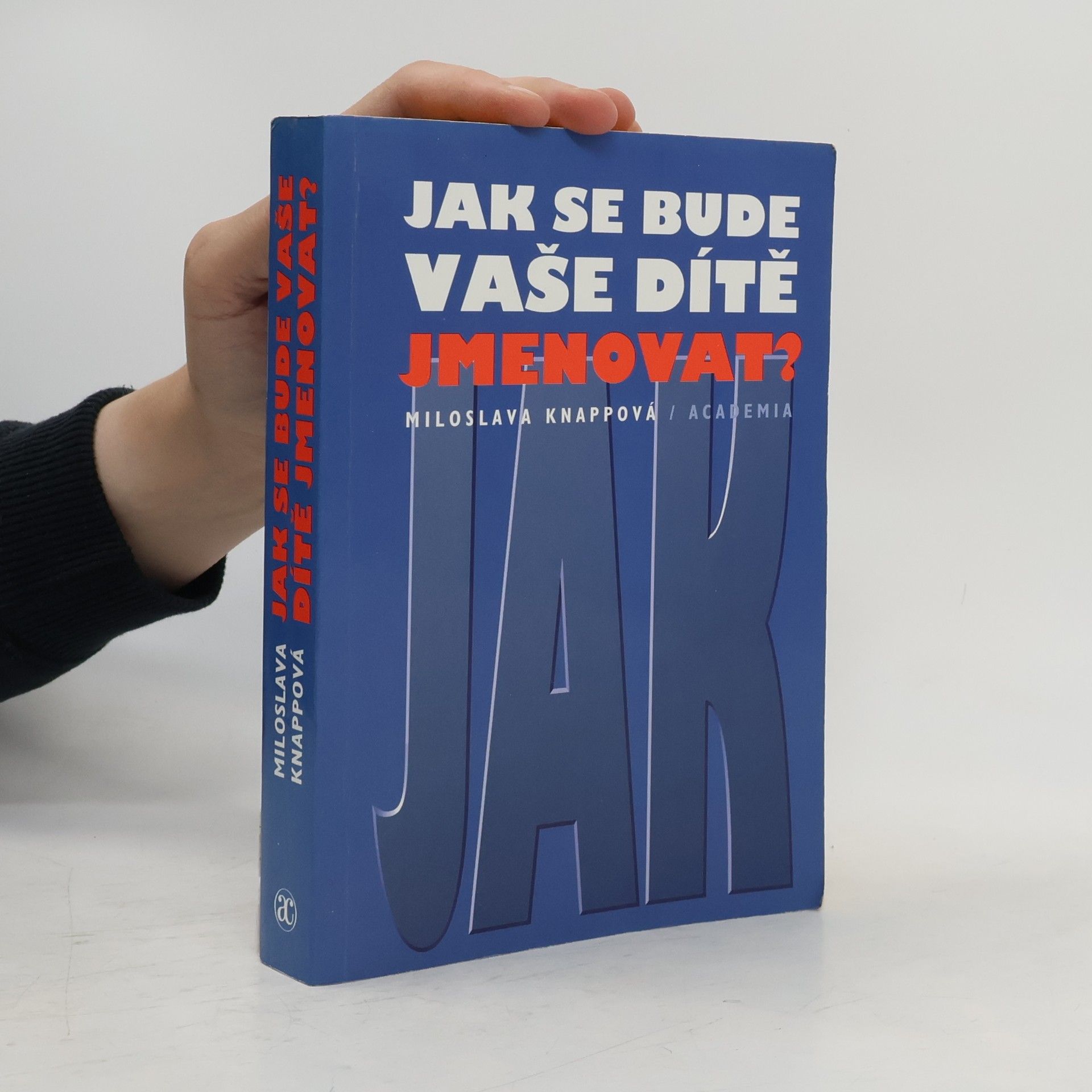 Miloslava Knappová Jak se bude vaše dítě jmenovat?