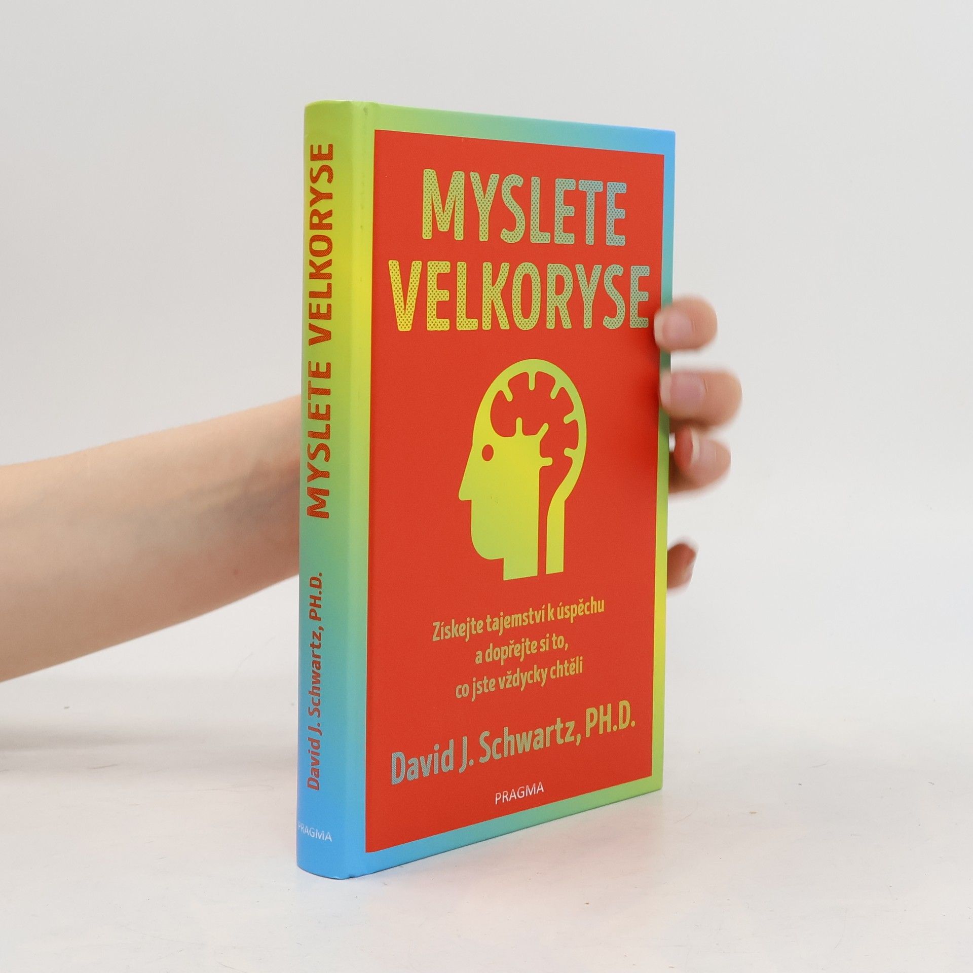 David Joseph Schwartz Myslete velkoryse