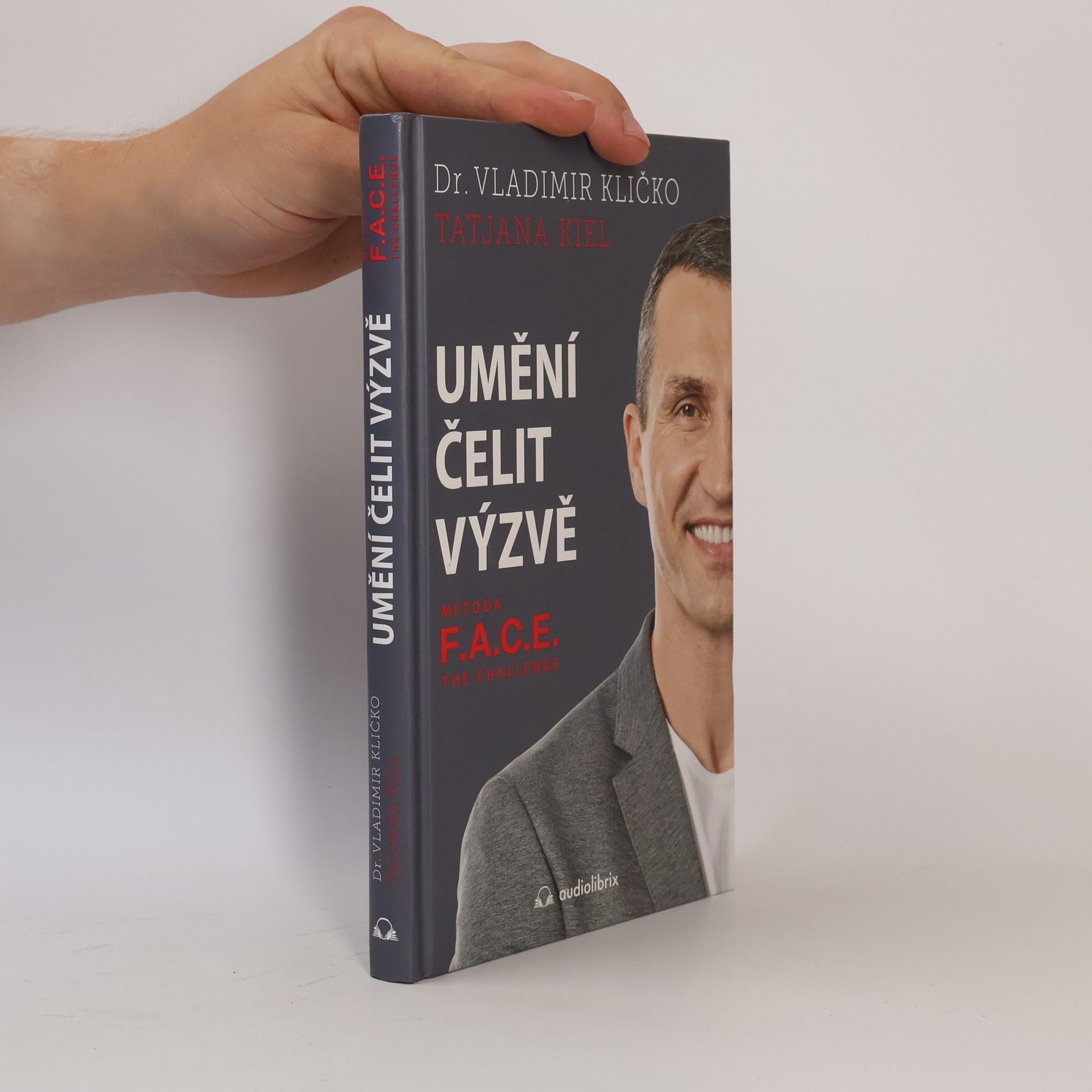 Volodymyr Volodymyrovyč Klyčko Umění čelit výzvě: metoda F.A.C.E. the challenge
