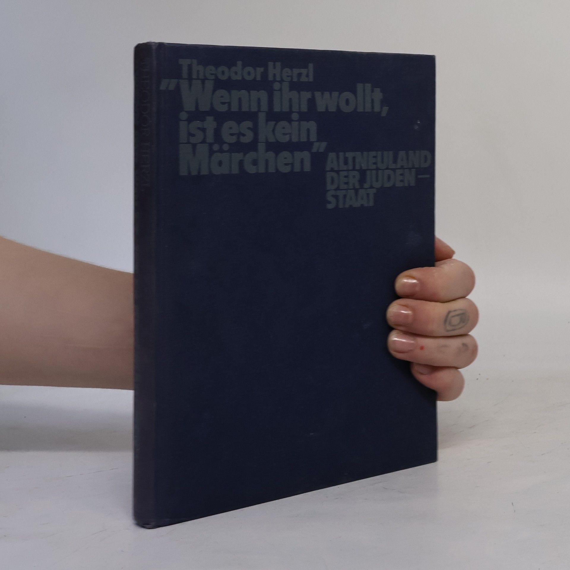 Theodor Herzl Wenn ihr wollt, ist es kein Märchen